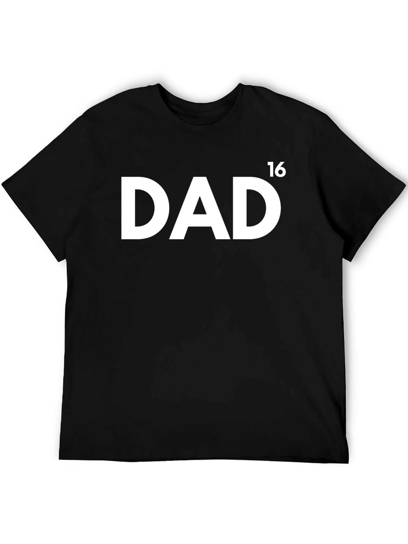 Dad to the Power of 16 - Black T-Shirt
