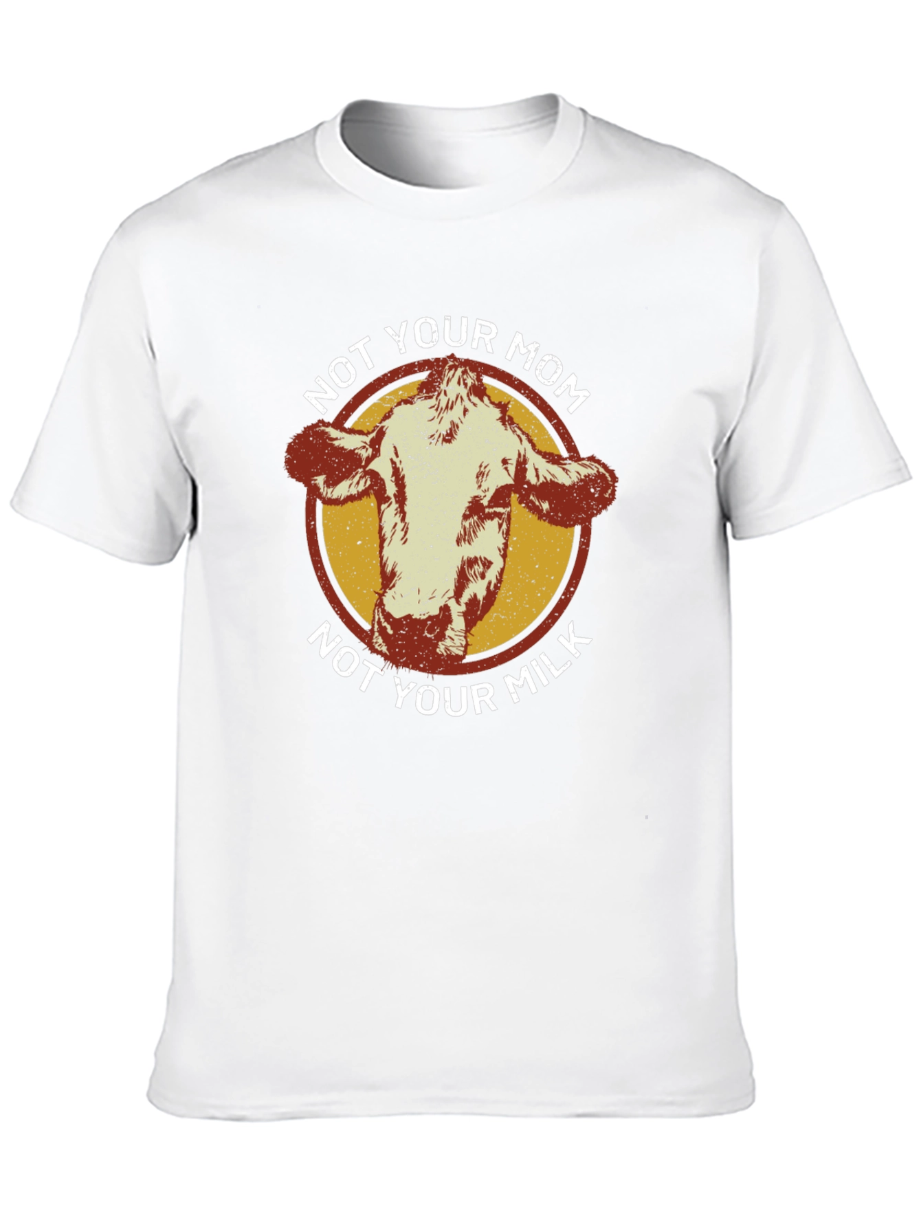 Not Your Mom Not Your Milk T-Shirt