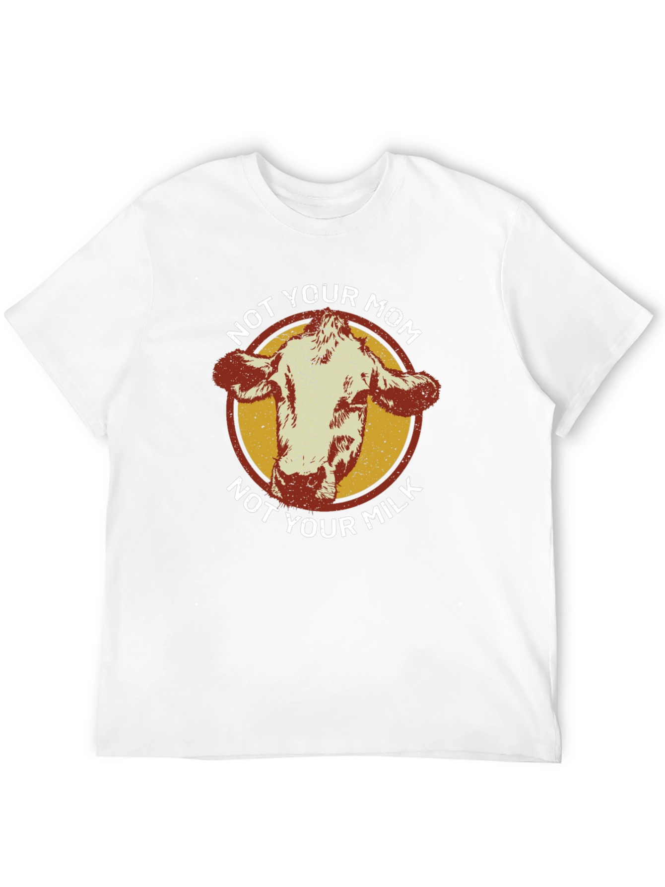 Not Your Mom Not Your Milk T-Shirt