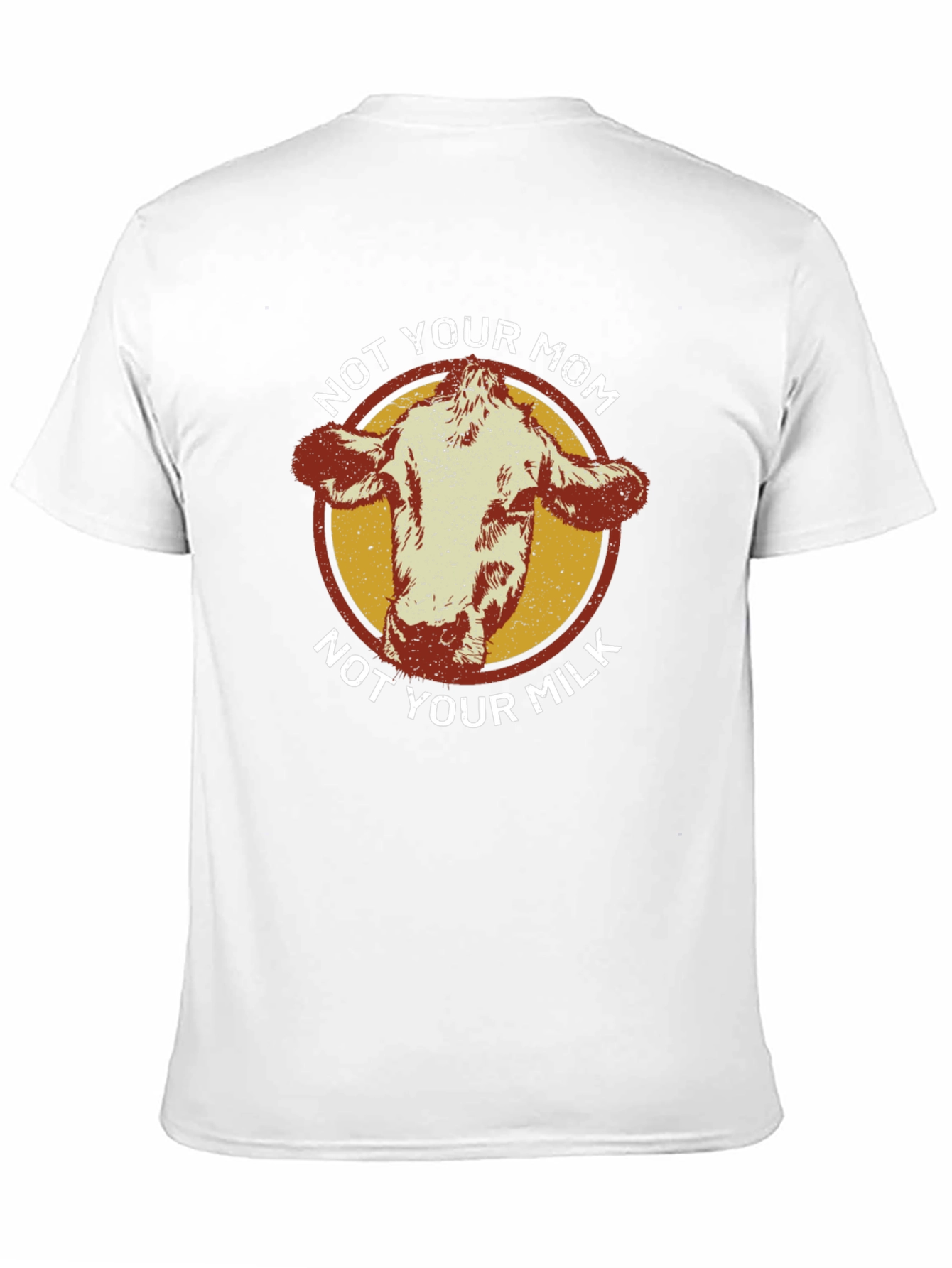 Not Your Mom Not Your Milk T-Shirt