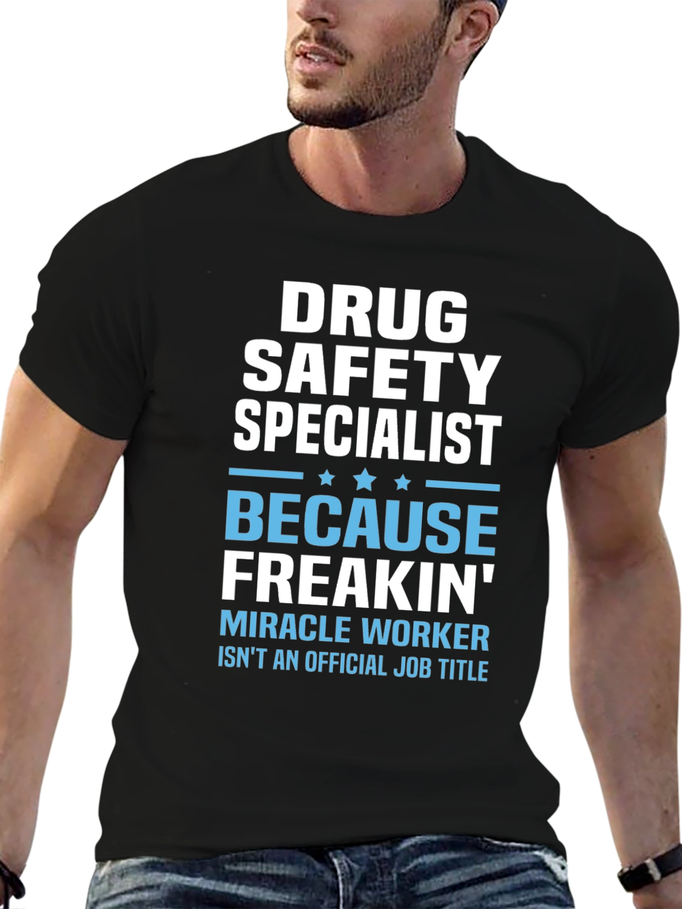 Drug Safety Specialist Funny T-Shirt