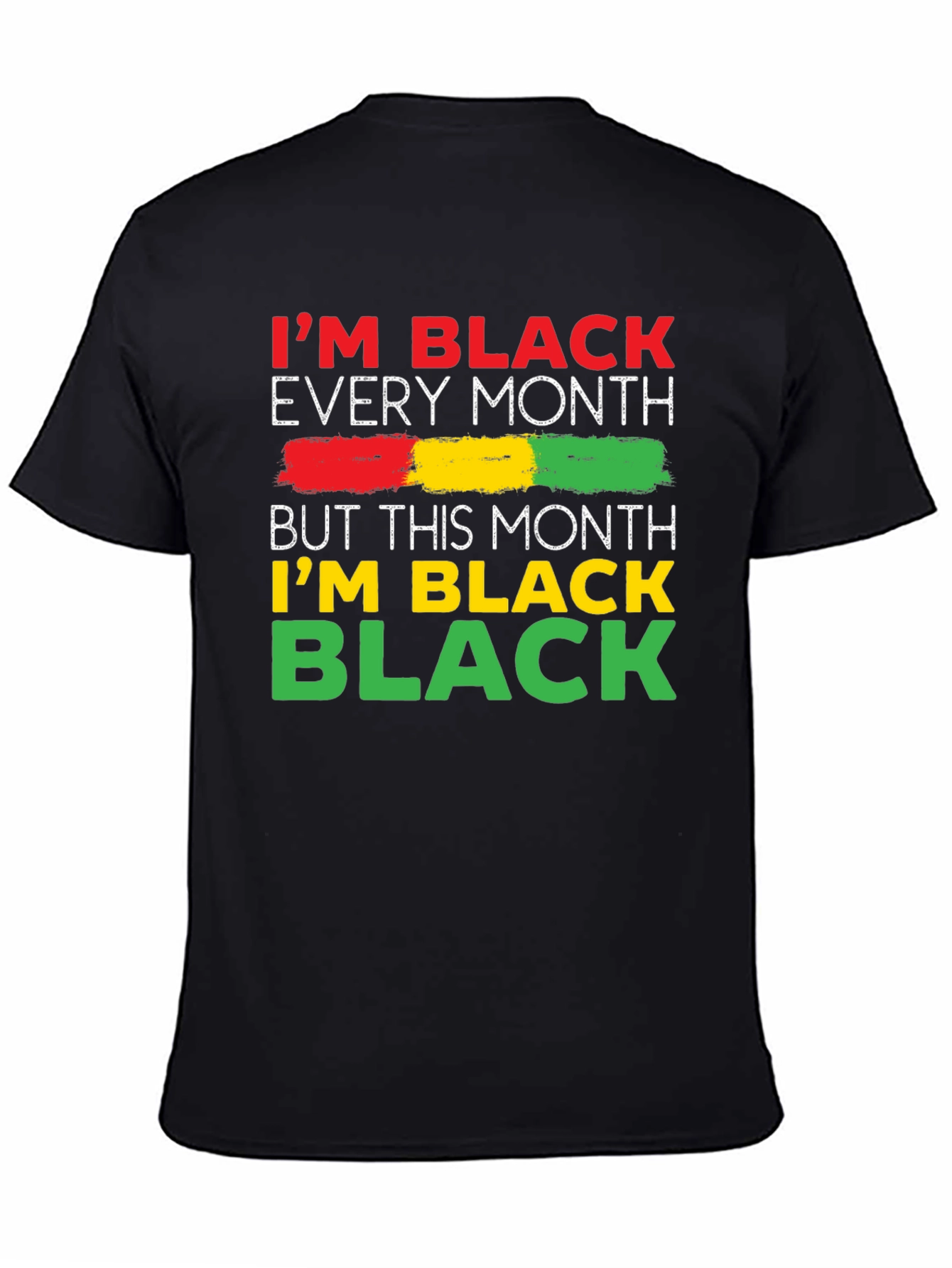 Im Black Every Month T-Shirt