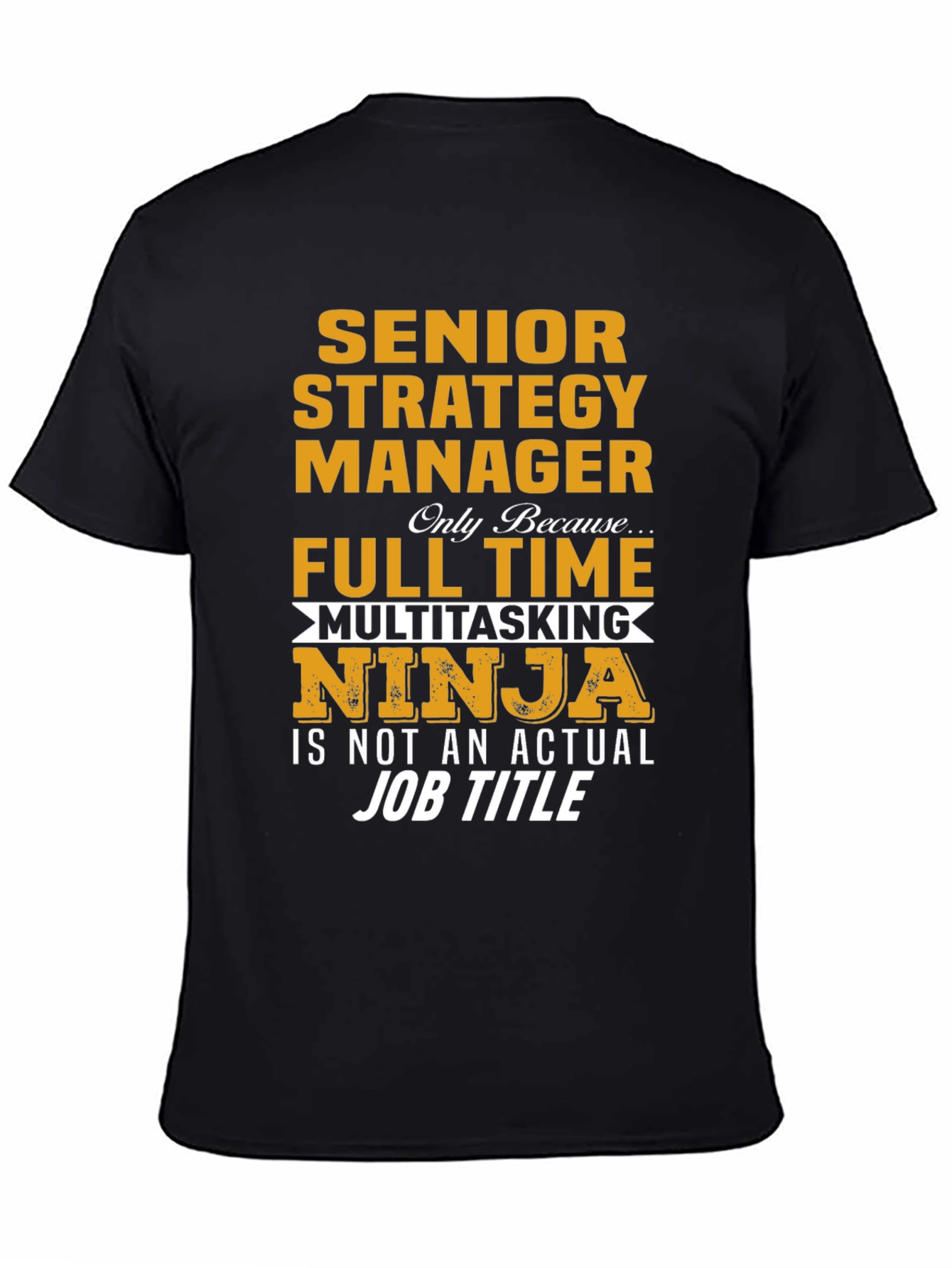Senior Strategy Manager Ninja T-Shirt
