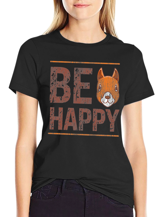 Be Happy Squirrel Graphic T-Shirt