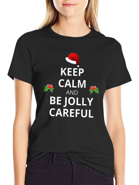Keep Calm and Be Jolly Christmas T-Shirt