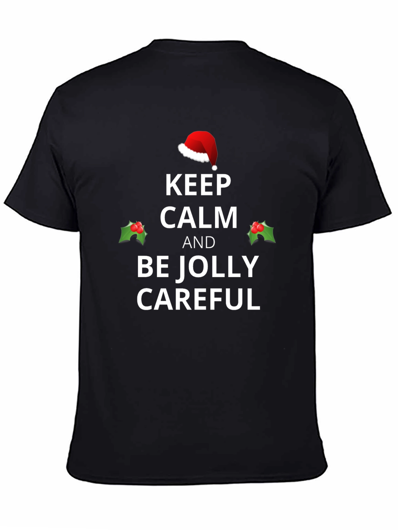 Keep Calm and Be Jolly Christmas T-Shirt