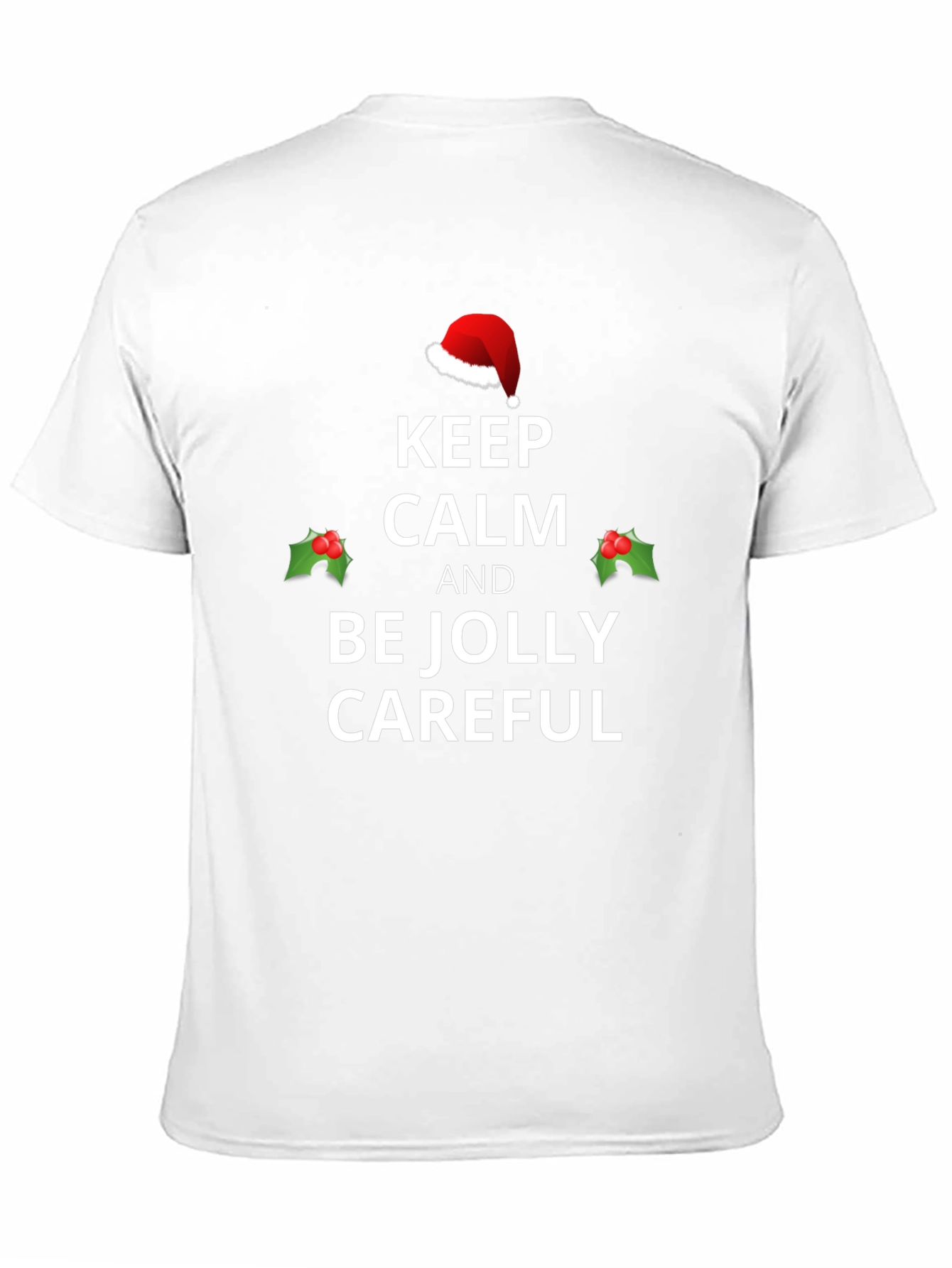 Keep Calm and Be Jolly Christmas T-Shirt