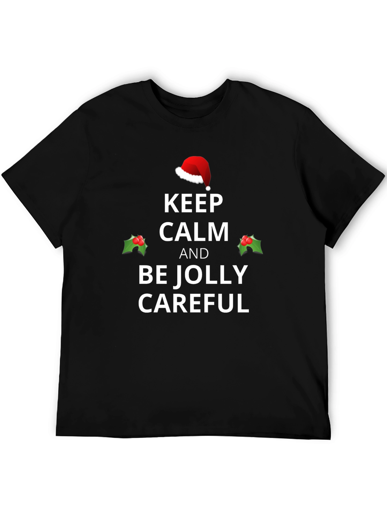 Keep Calm and Be Jolly Christmas T-Shirt