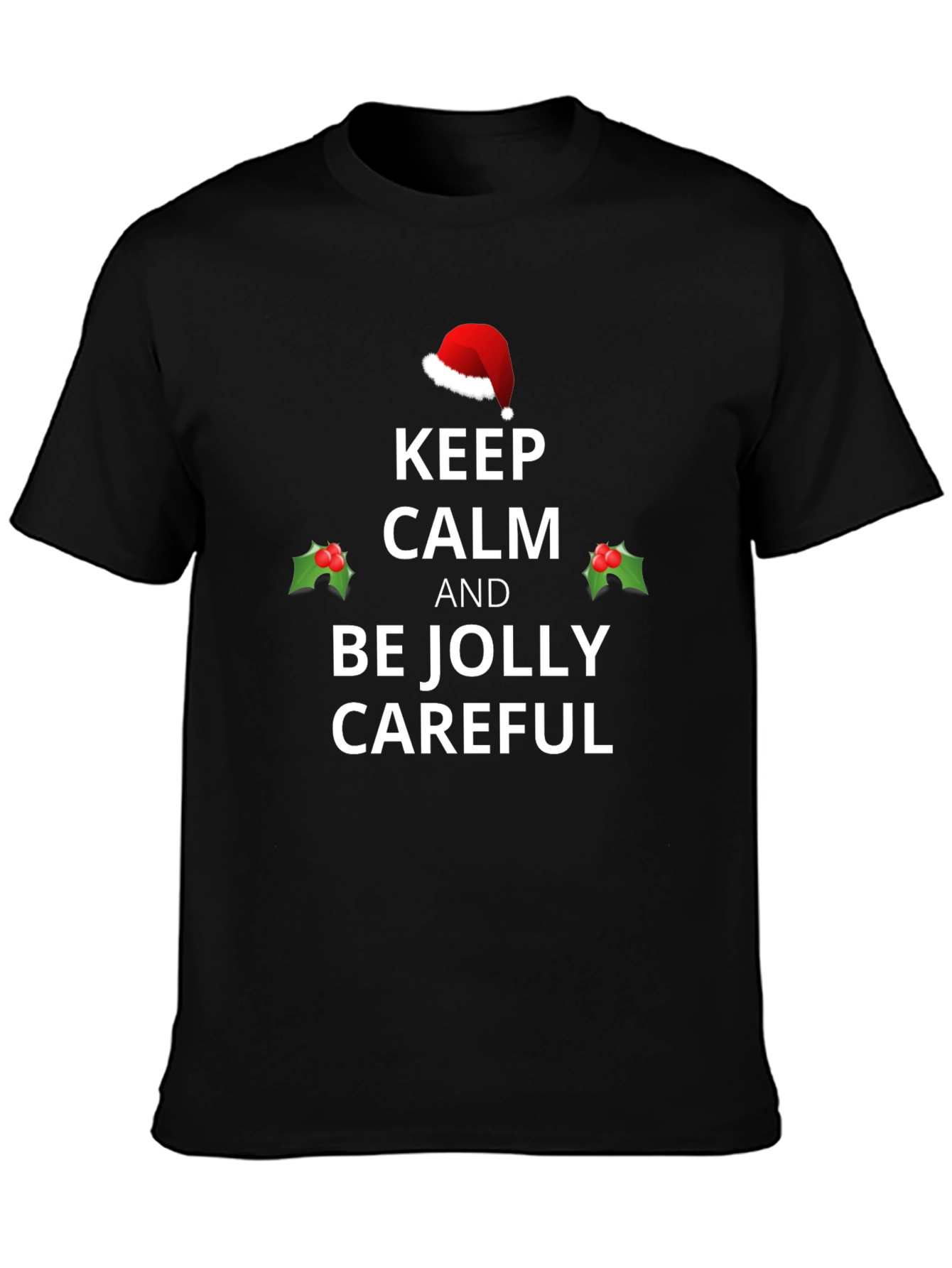 Keep Calm and Be Jolly Christmas T-Shirt