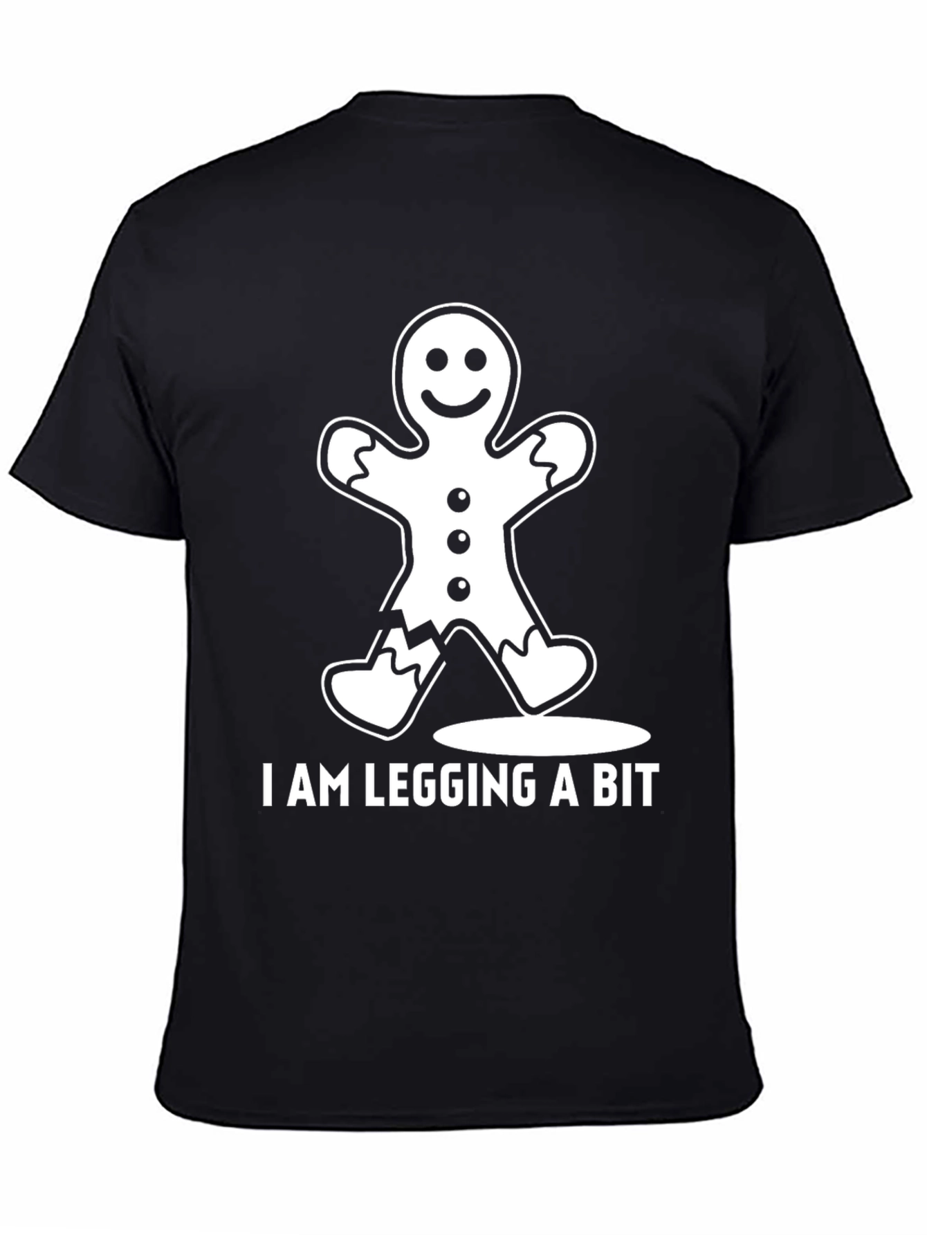 Funny Gingerbread Man I Am Legging A Bit T-Shirt