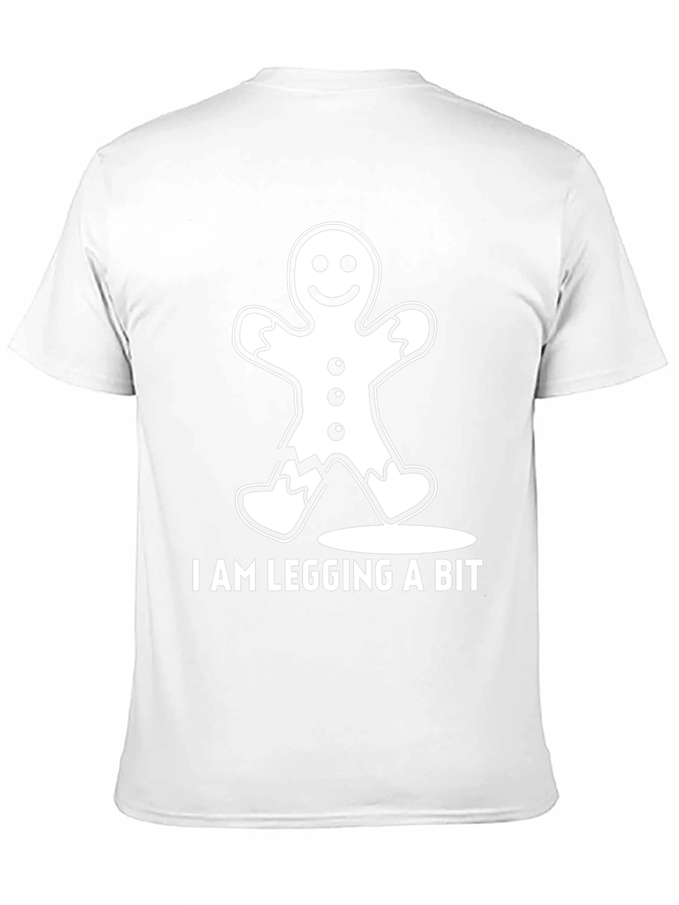Funny Gingerbread Man I Am Legging A Bit T-Shirt