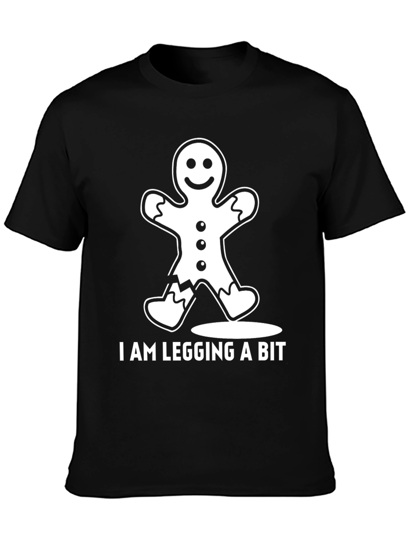 Funny Gingerbread Man I Am Legging A Bit T-Shirt