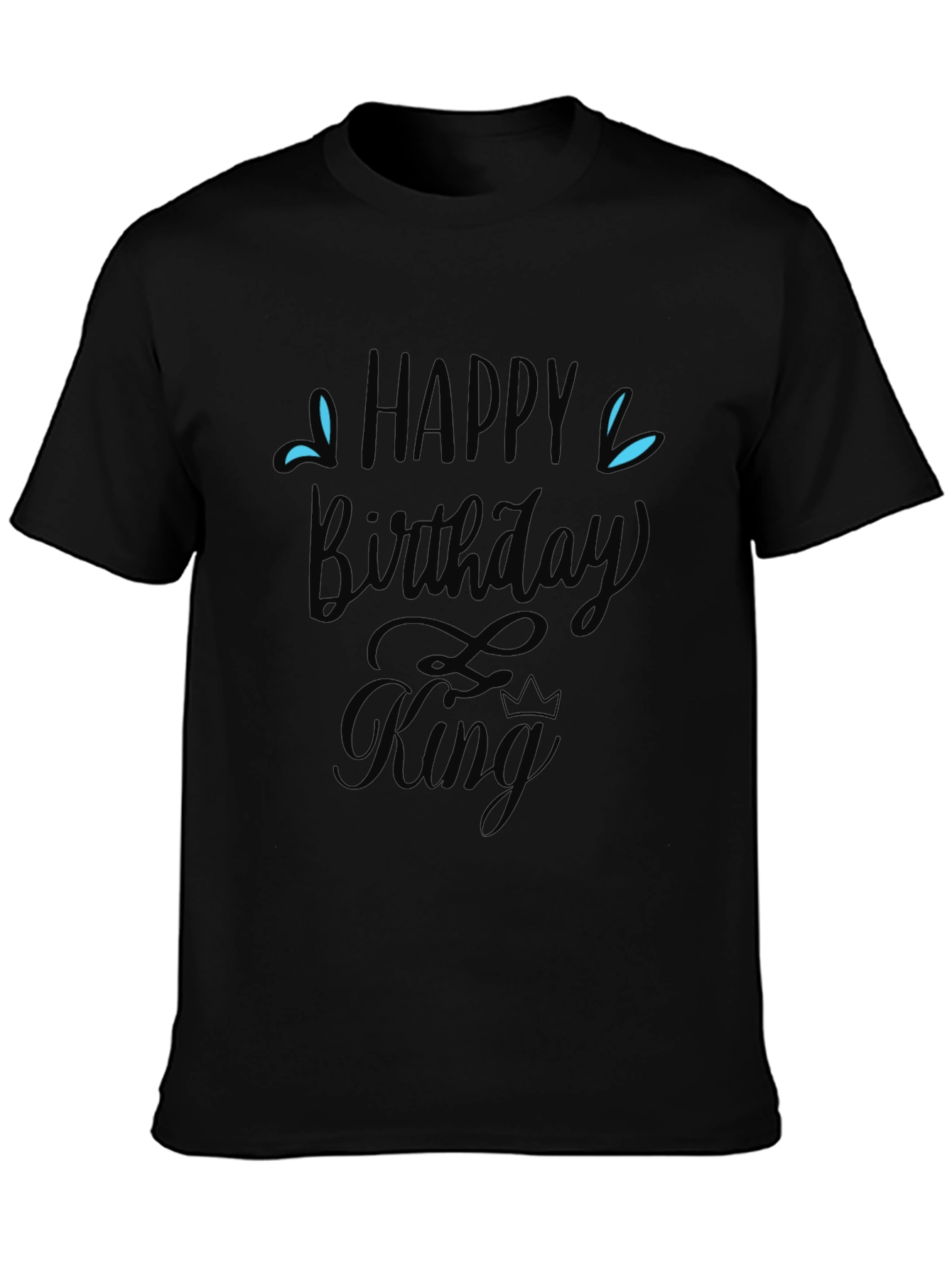 Happy Birthday King Black T-Shirt
