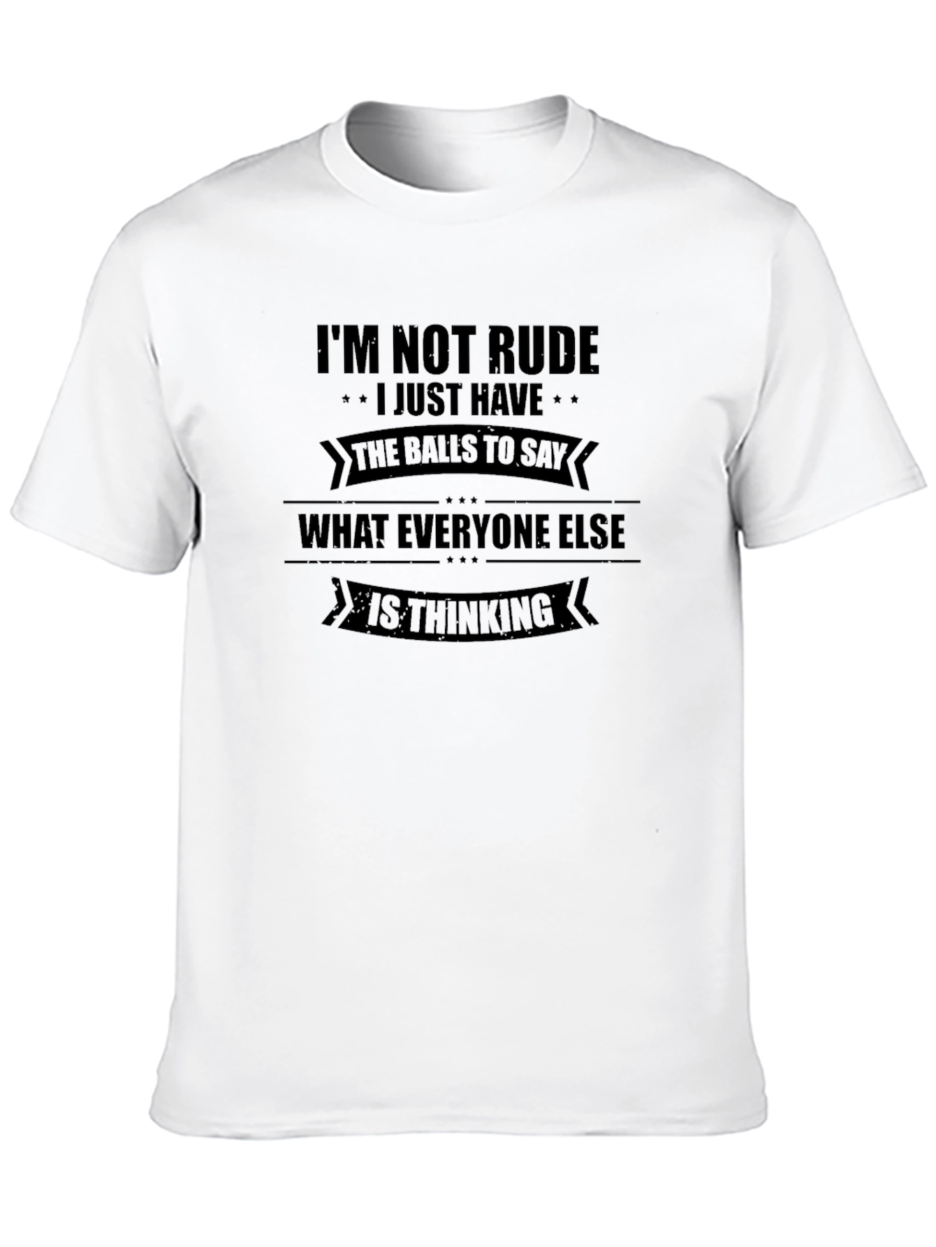 Bold Statement T-Shirt - Im Not Rude
