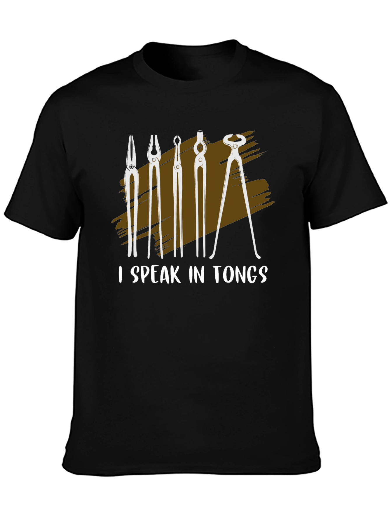 I Speak In Tongs Blacksmith T-Shirt