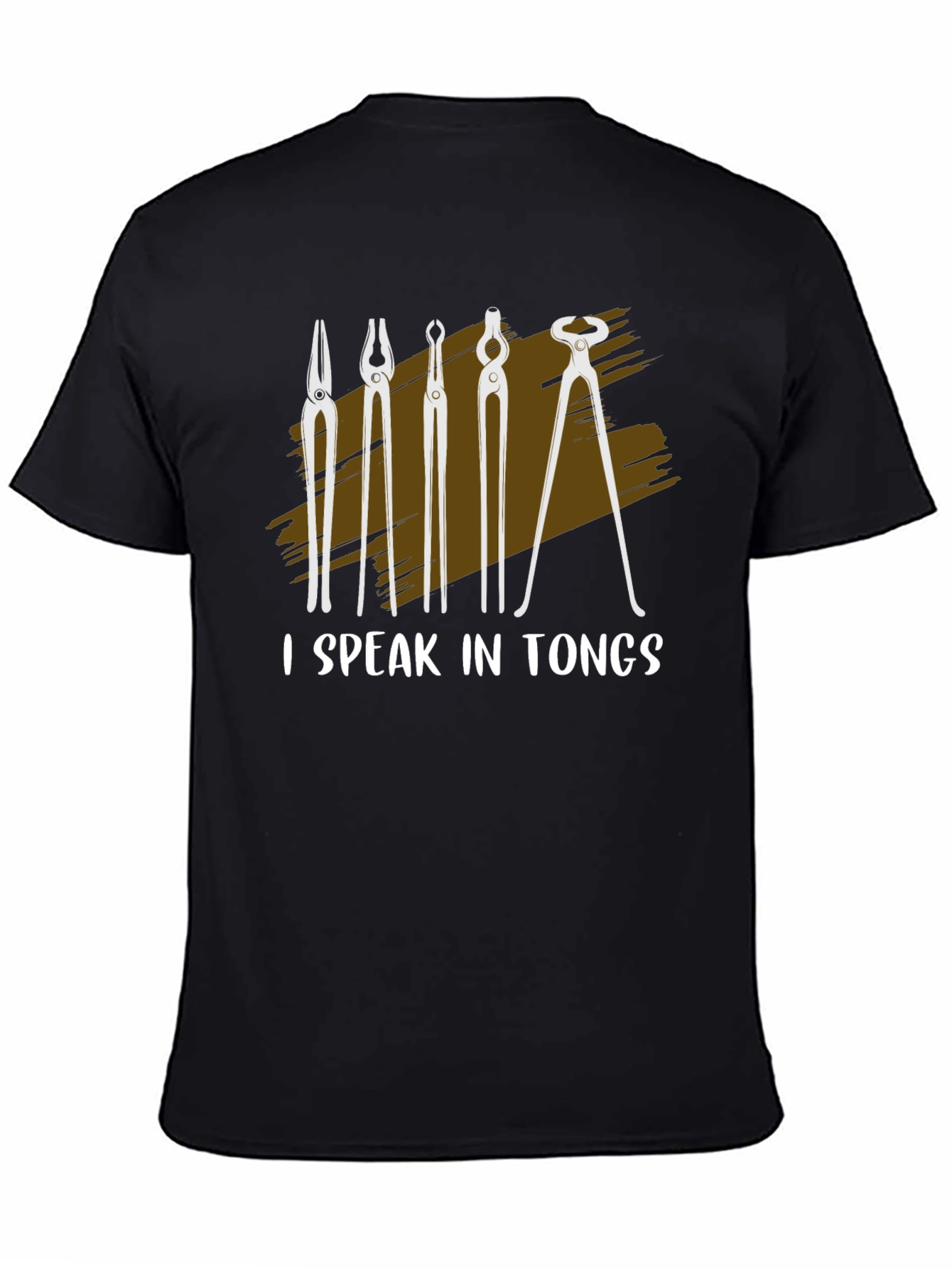 I Speak In Tongs Blacksmith T-Shirt