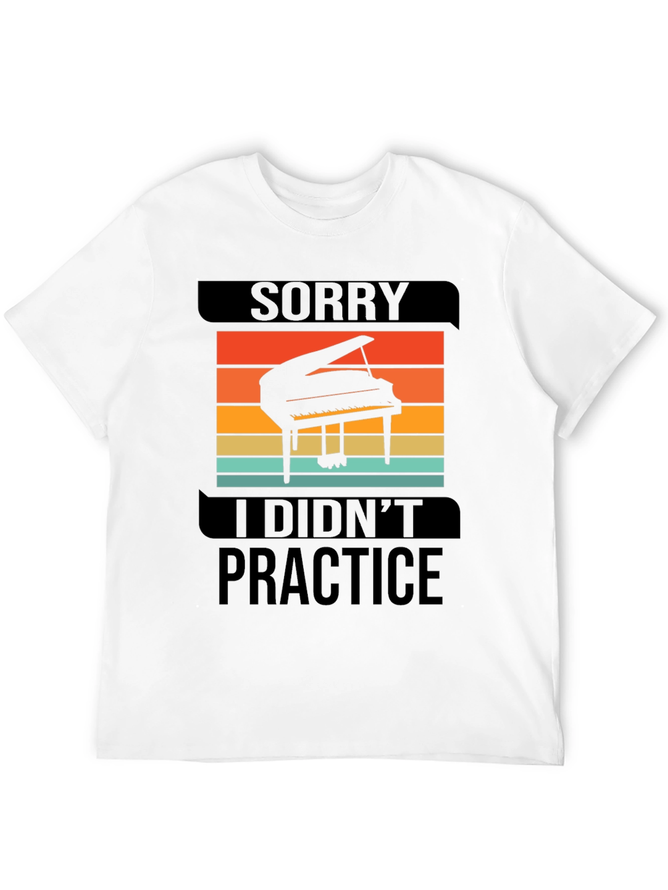 Sorry I Didnt Practice Piano Graphic T-Shirt