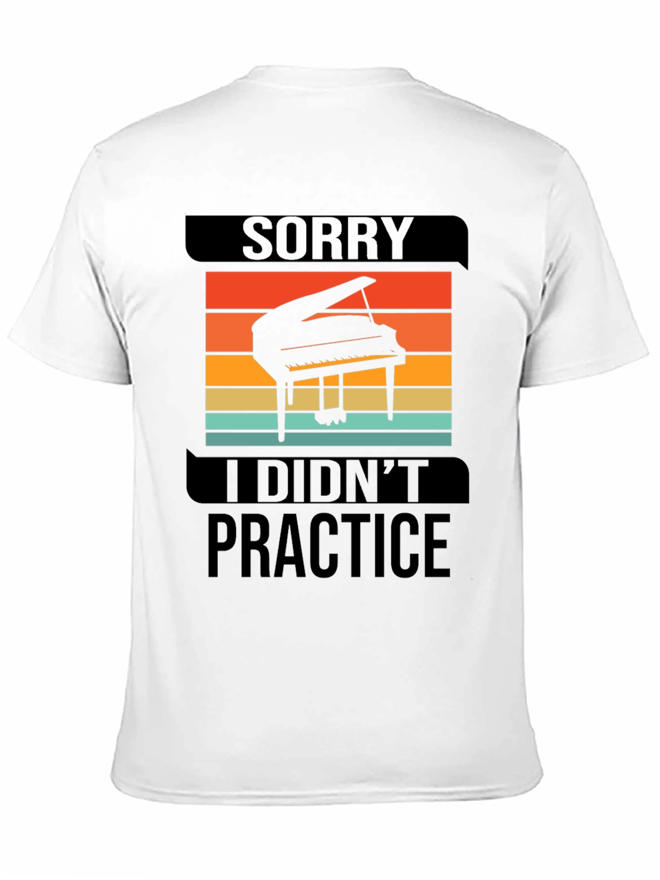 Sorry I Didnt Practice Piano Graphic T-Shirt