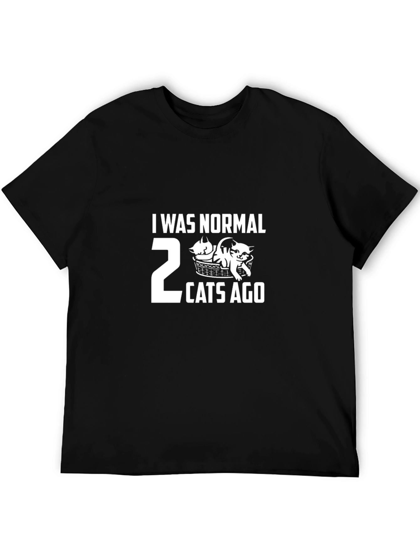 I Was Normal 2 Cats Ago Graphic Tee