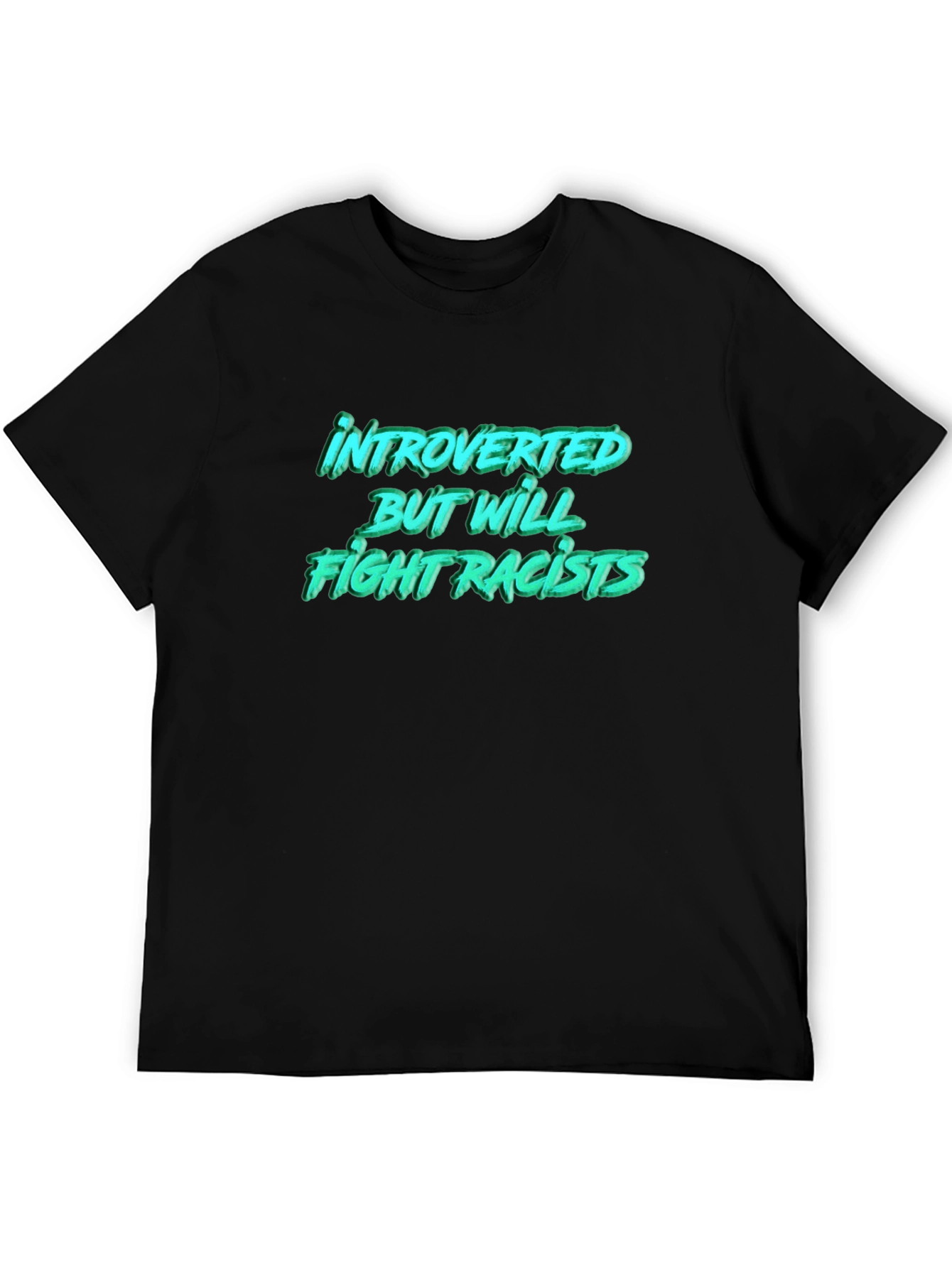 Introverted But Will Fight Racists T-Shirt