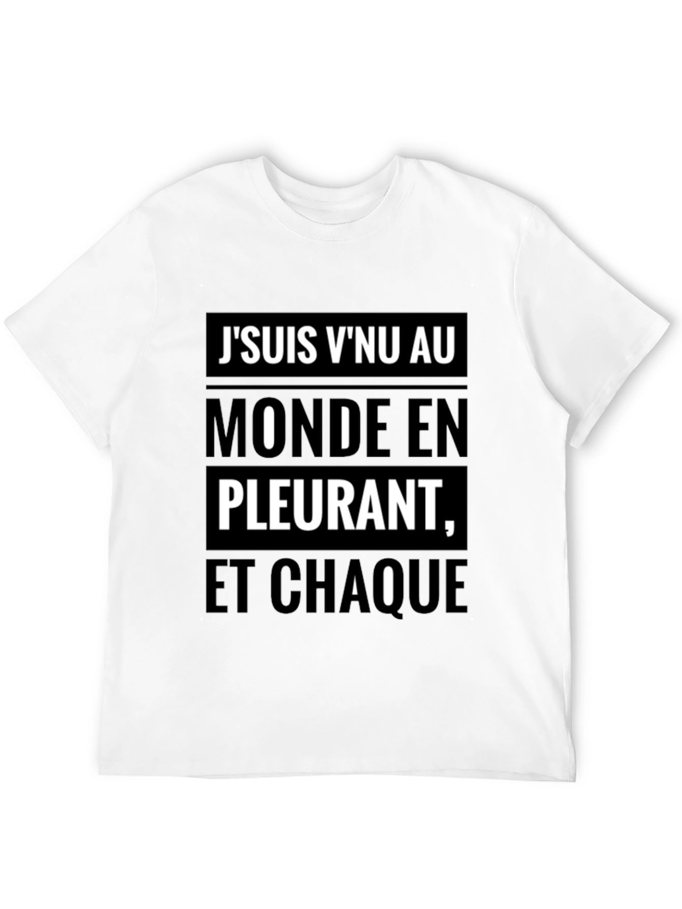 French Slogan T-Shirt - Jsuis Vnu Au Monde