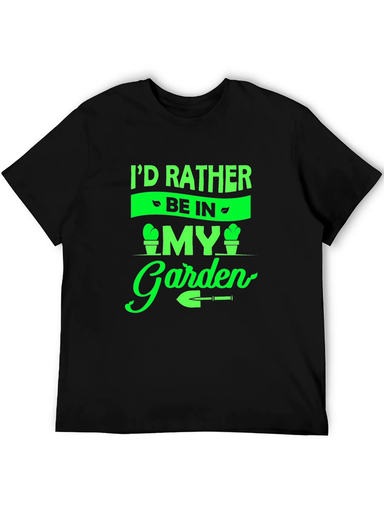 Gardeners Tee: Id Rather Be In My Garden T-Shirt
