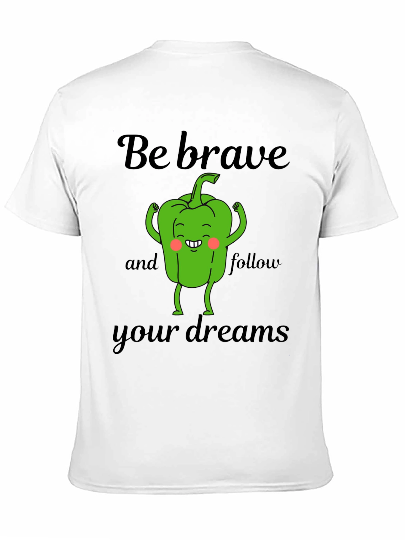 Be Brave Pepper T-Shirt - Dream Chaser Tee