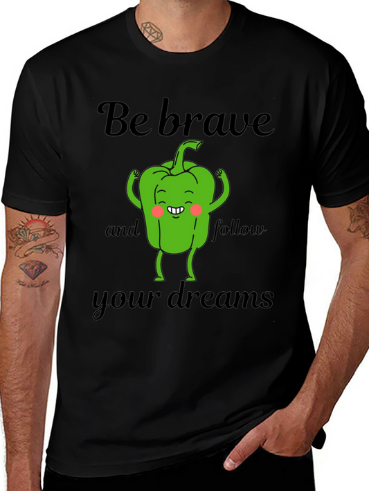 Be Brave Pepper T-Shirt - Dream Chaser Tee