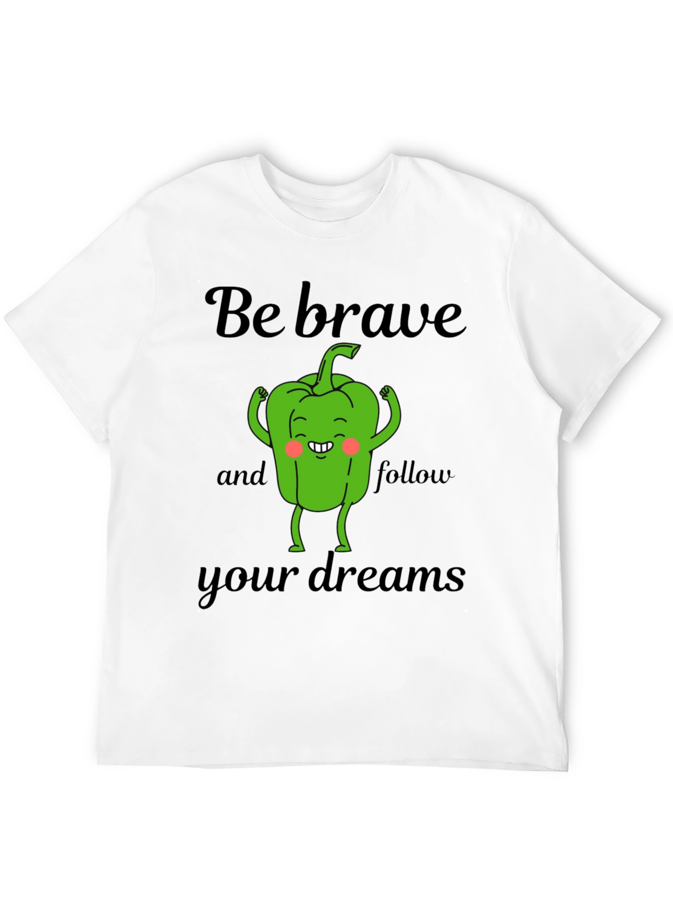 Be Brave Pepper T-Shirt - Dream Chaser Tee