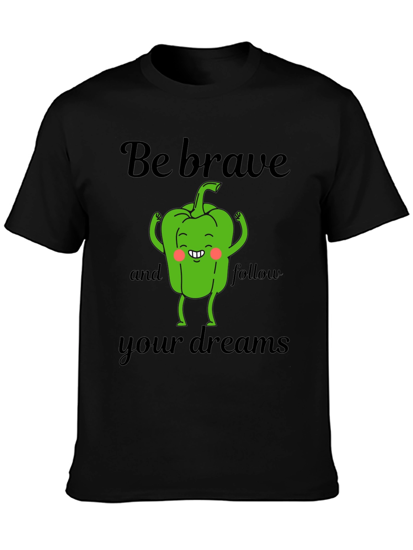 Be Brave Pepper T-Shirt - Dream Chaser Tee