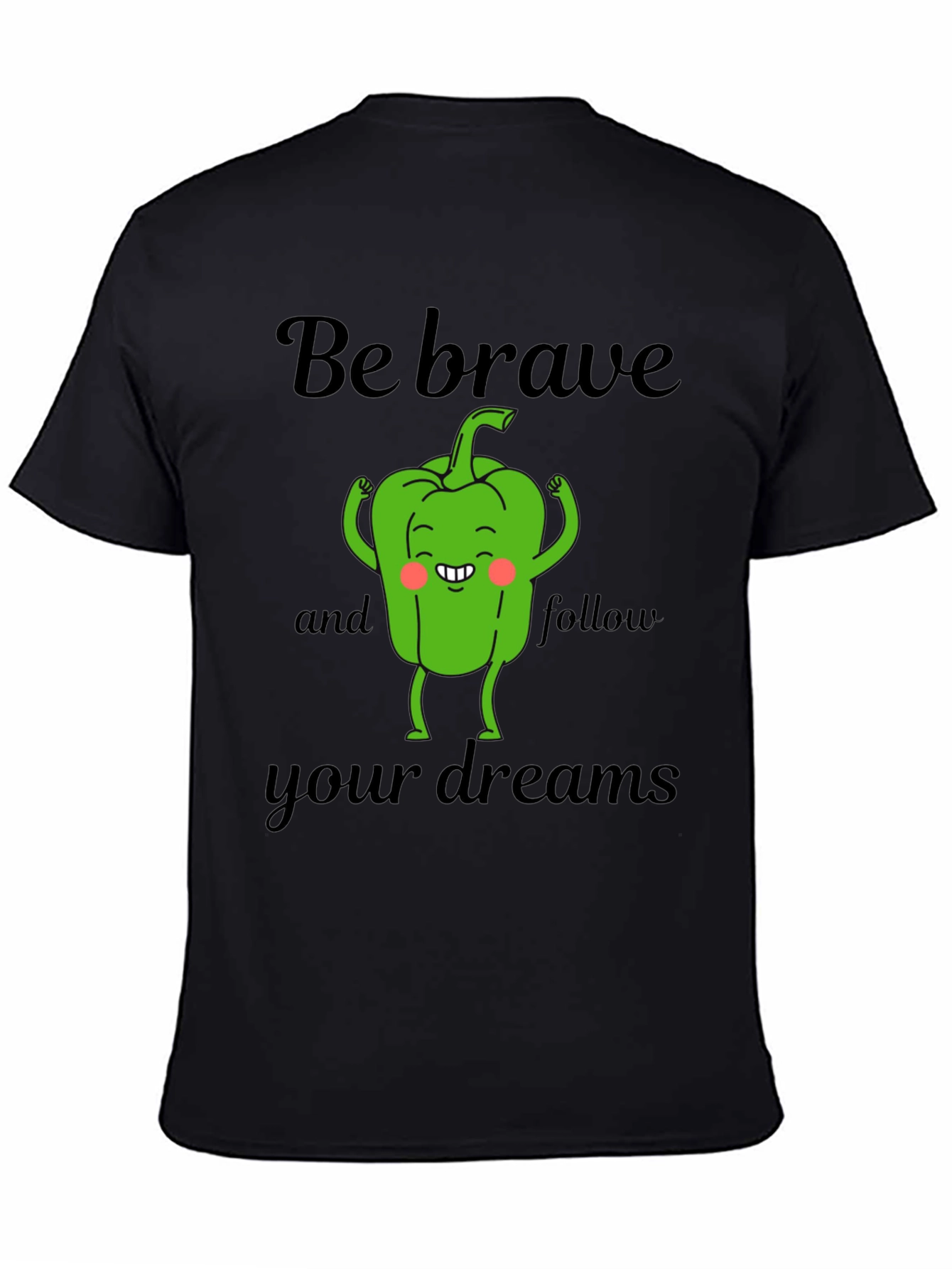 Be Brave Pepper T-Shirt - Dream Chaser Tee