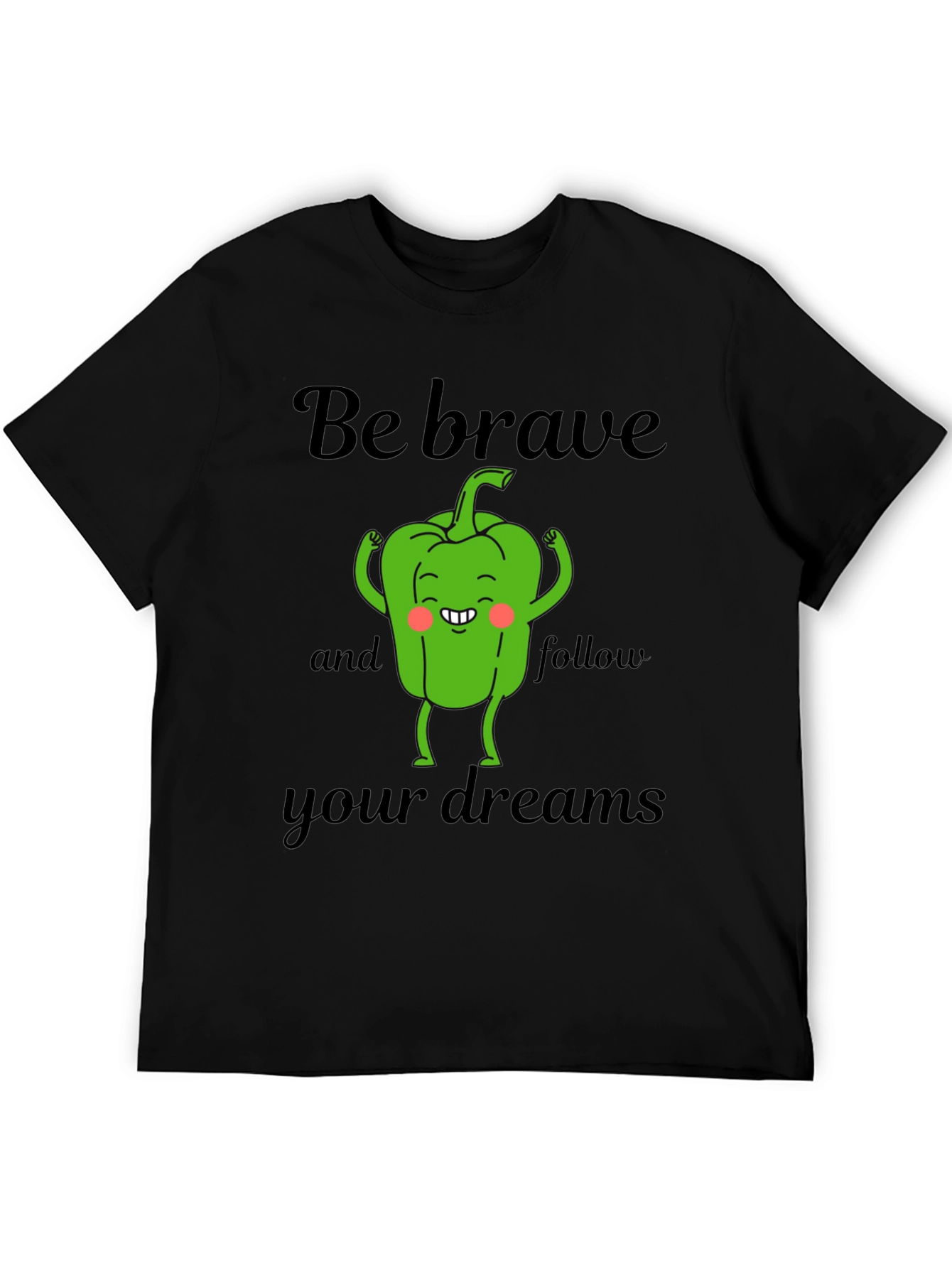 Be Brave Pepper T-Shirt - Dream Chaser Tee