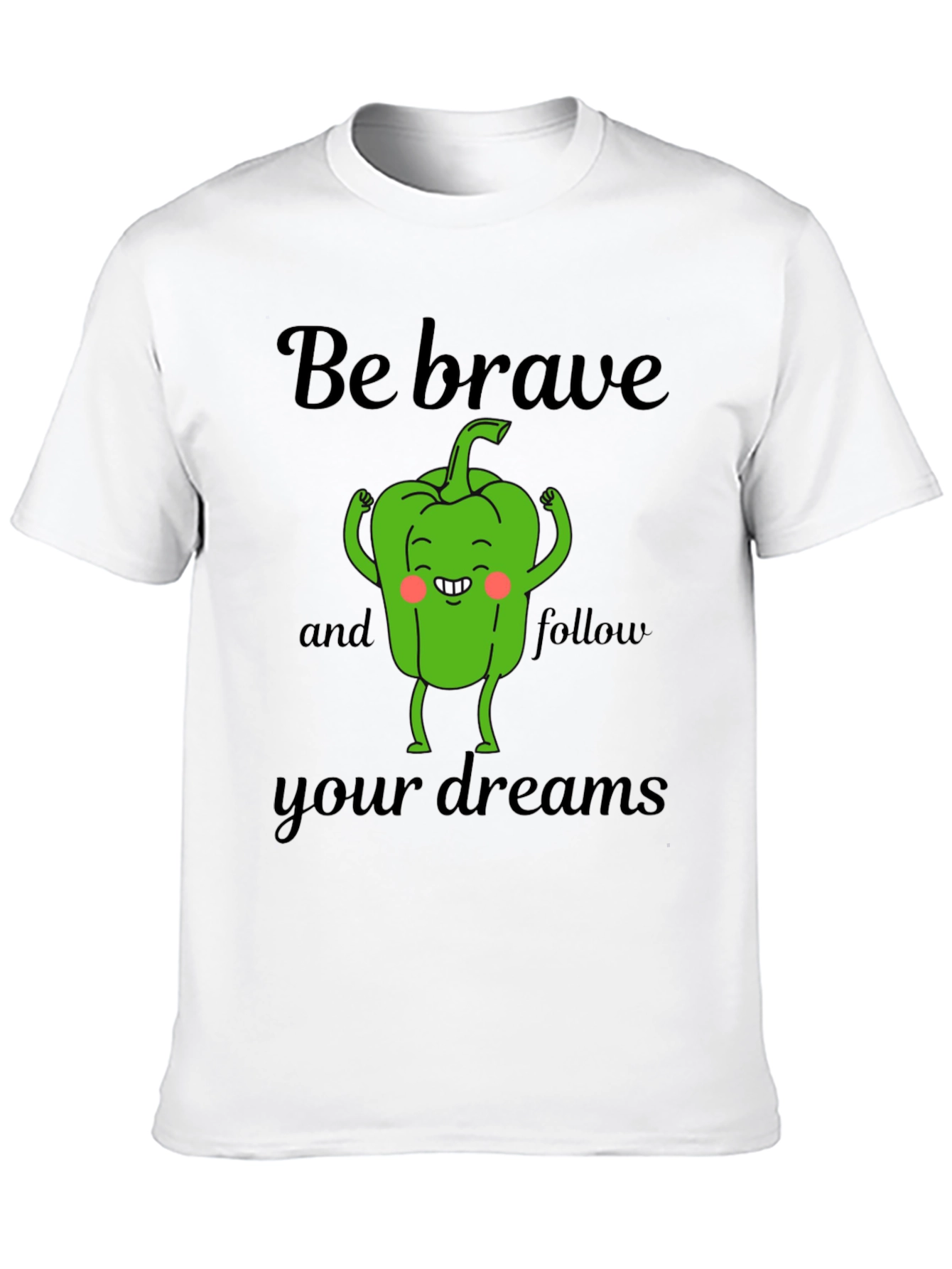Be Brave Pepper T-Shirt - Dream Chaser Tee