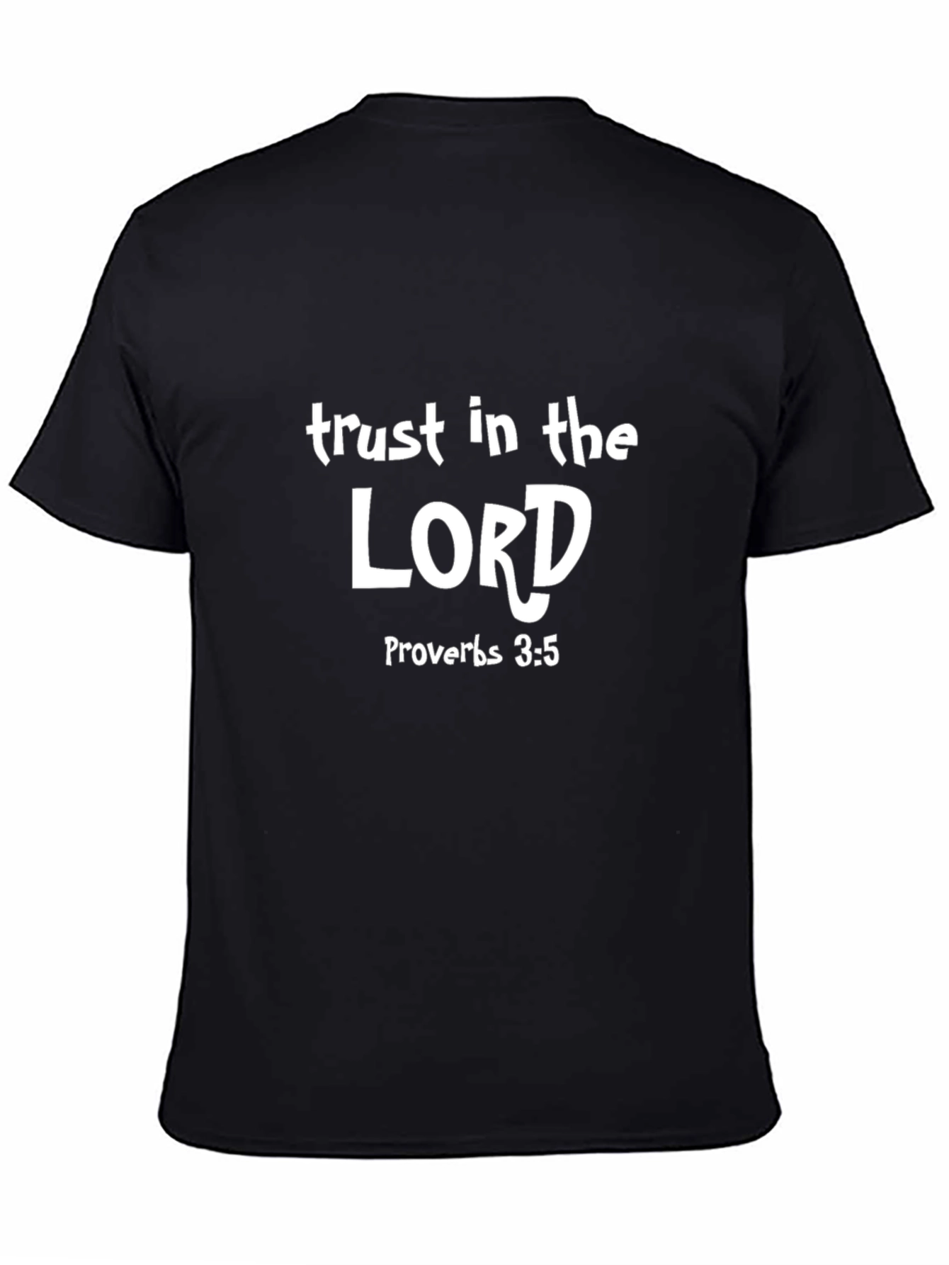 Trust in the Lord Proverbs 3:5 T-Shirt