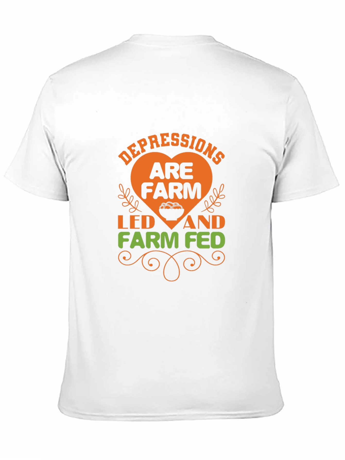 Farm Fed T-Shirt -  Depressions Are Farm Led