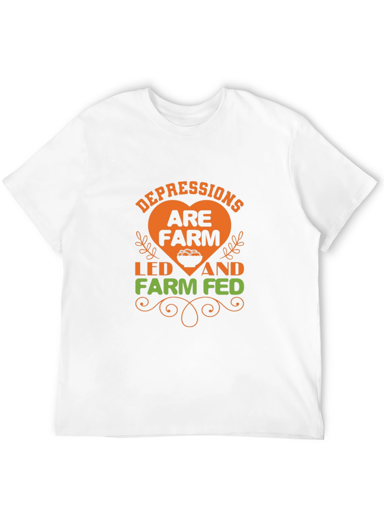 Farm Fed T-Shirt -  Depressions Are Farm Led