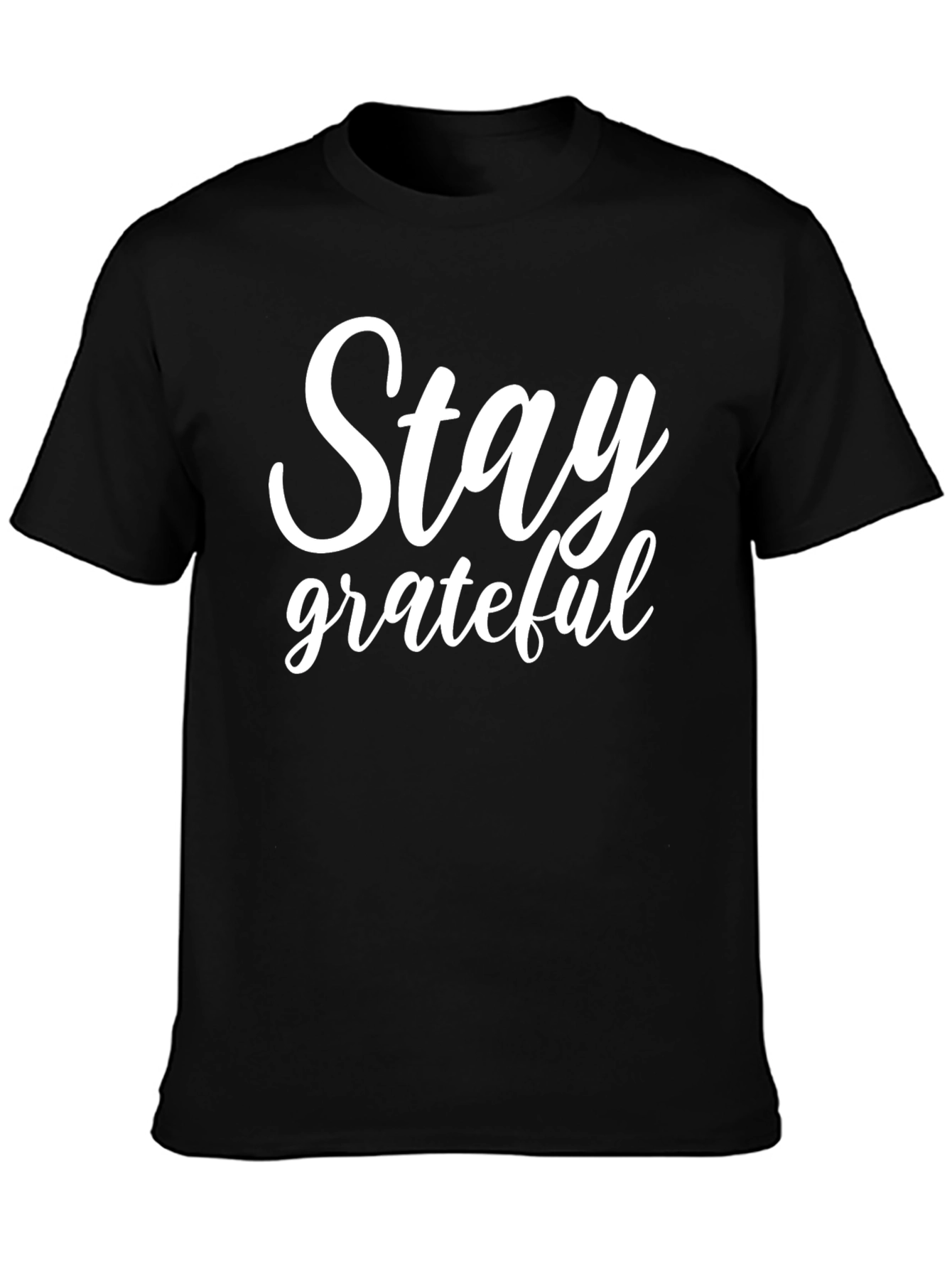 Stay Grateful Graphic T-Shirt - Inspirational Message Tee