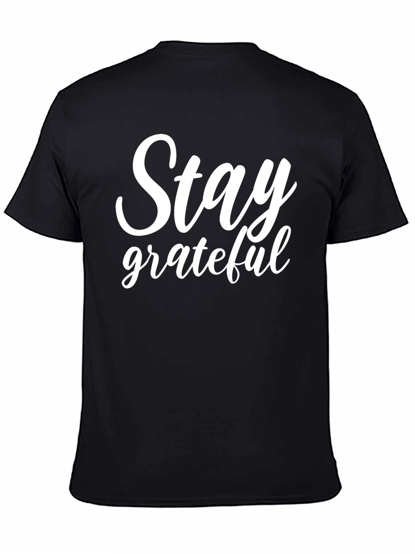 Stay Grateful Graphic T-Shirt - Inspirational Message Tee