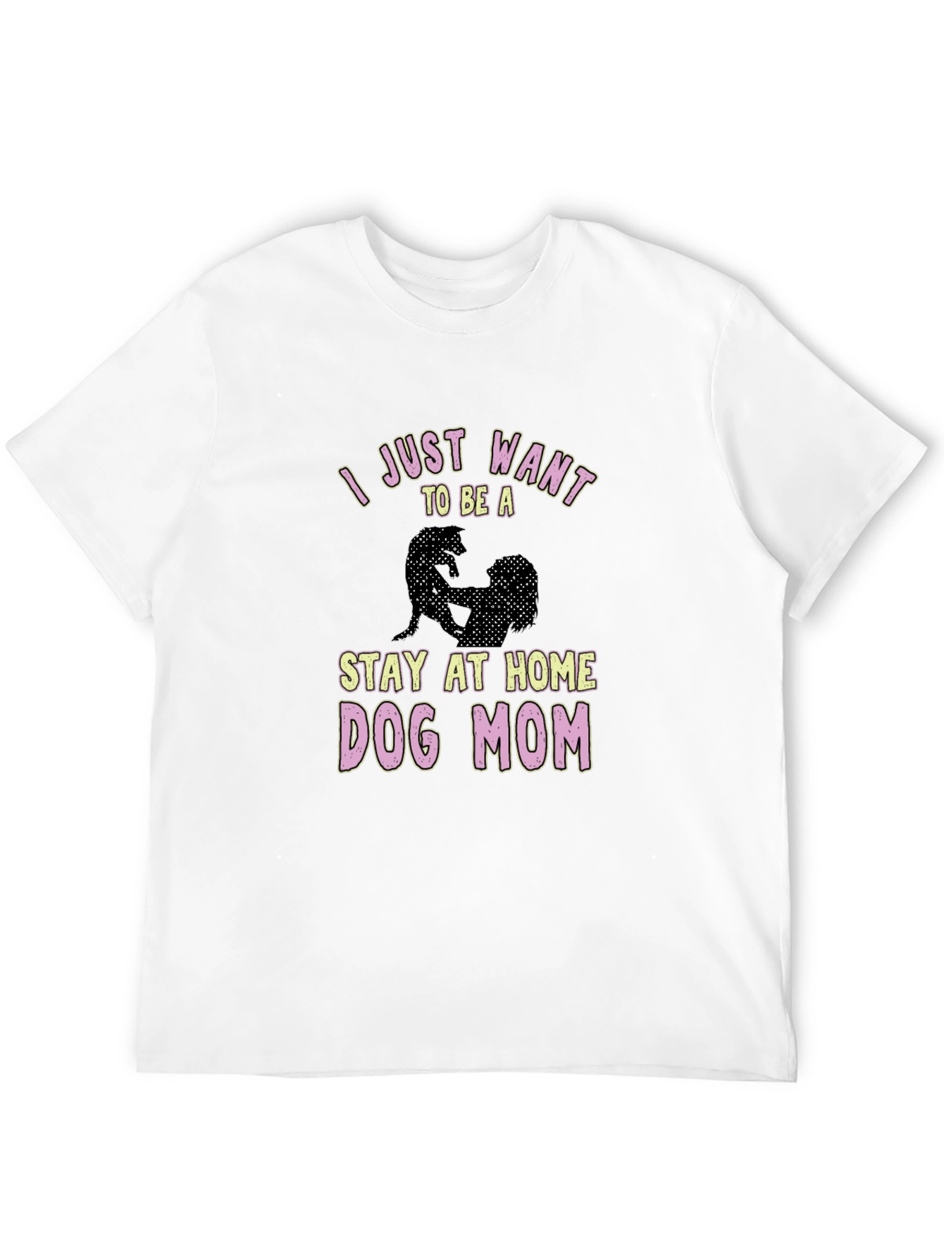 Stay at Home Dog Mom Graphic T-Shirt