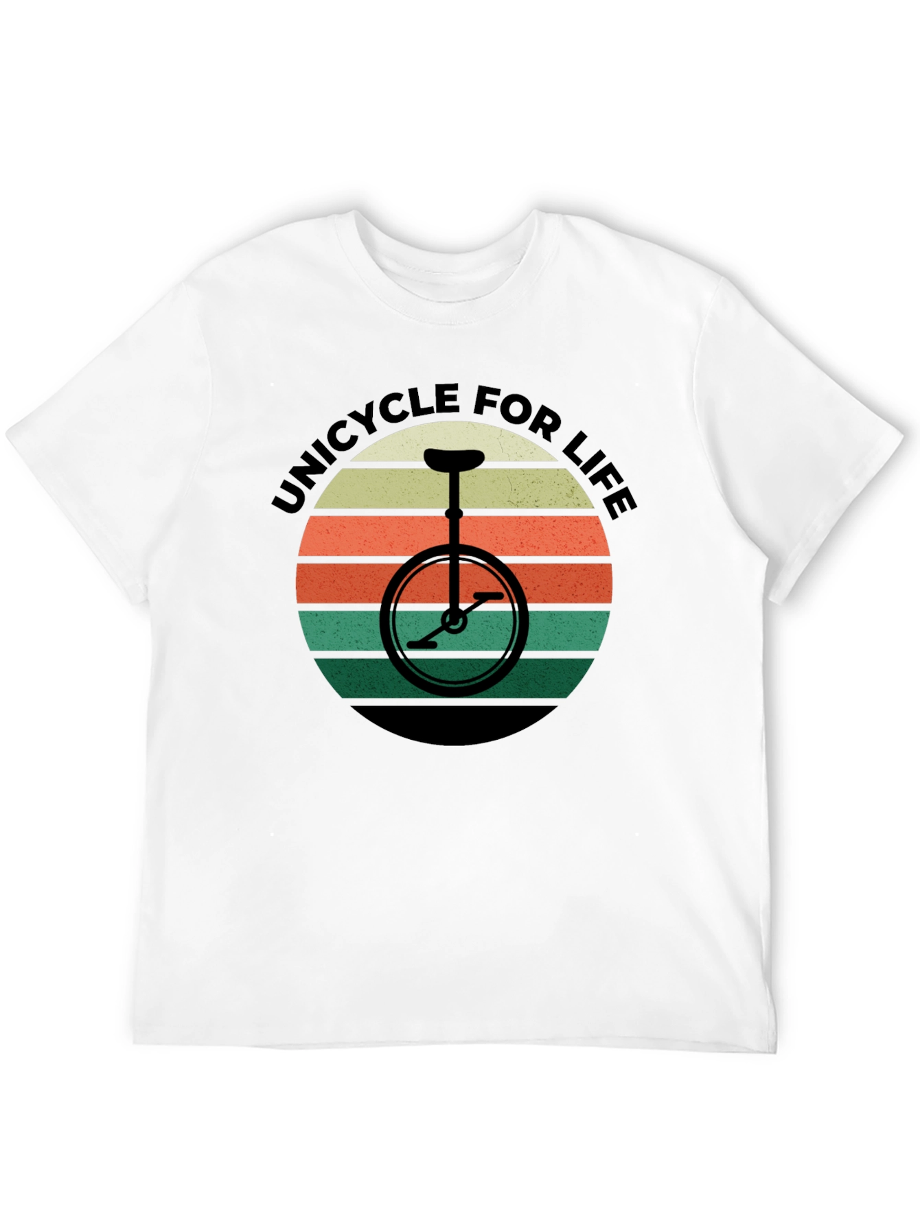 Unicycle For Life T-Shirt