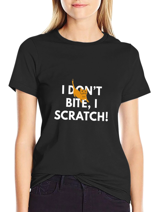 I Dont Bite I Scratch! Cat Graphic Tee