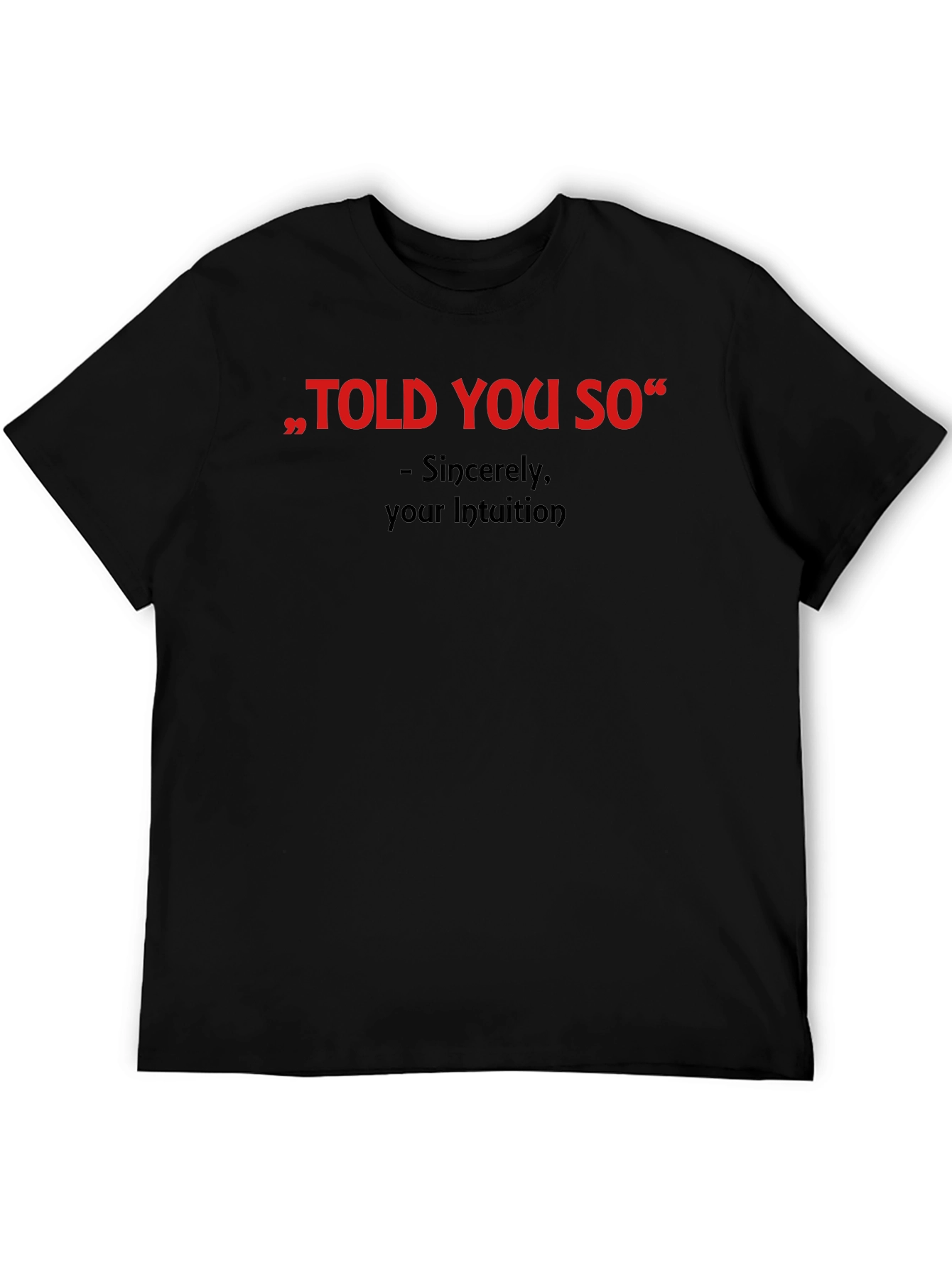 Told You So Graphic Tee - Intuition Activated
