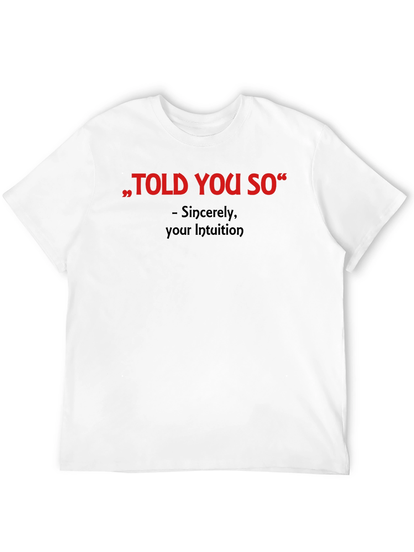Told You So Graphic Tee - Intuition Activated