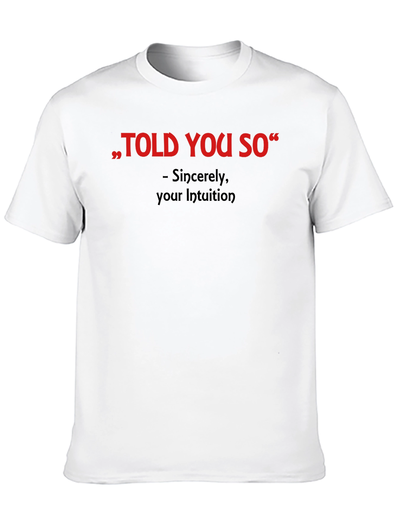 Told You So Graphic Tee - Intuition Activated