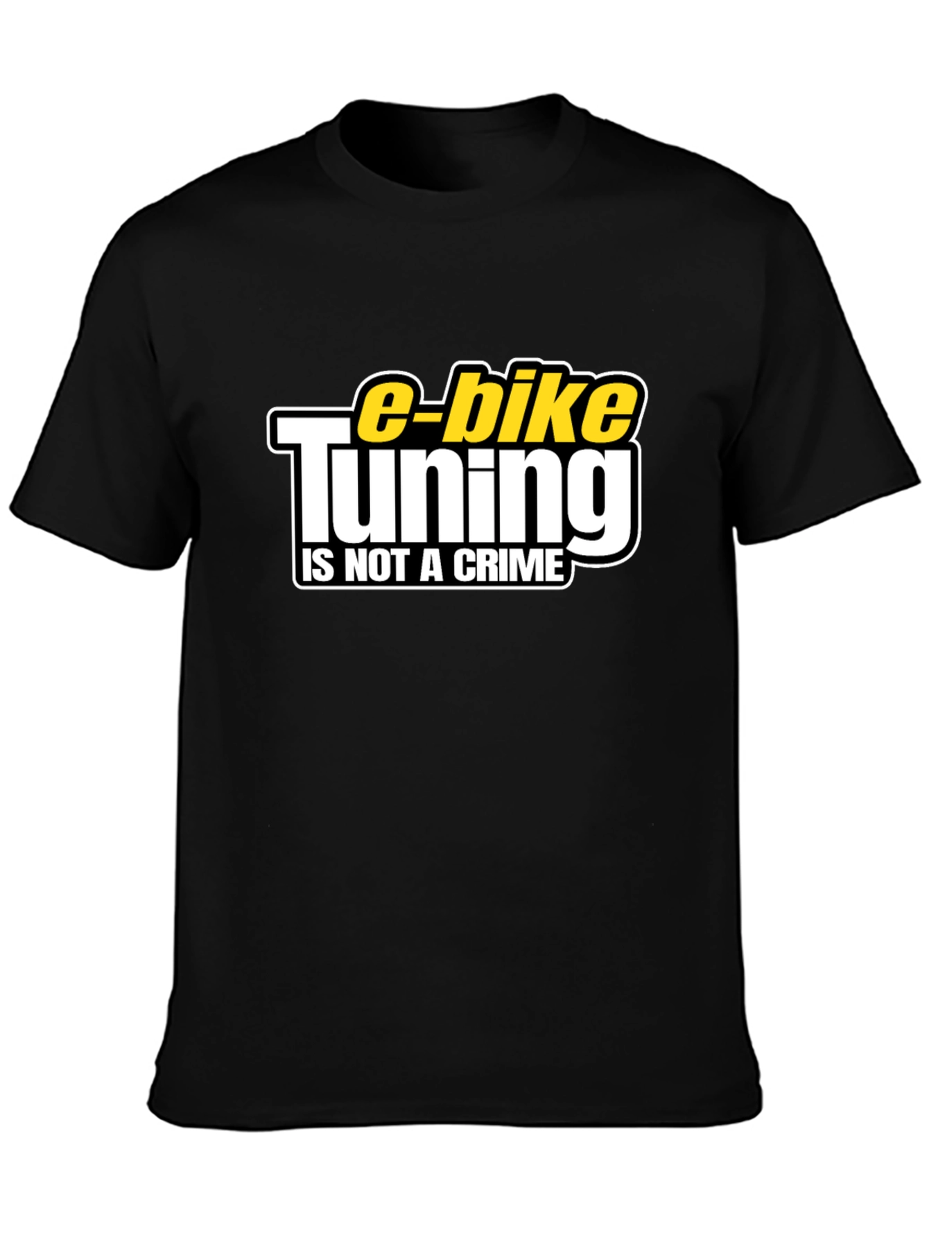 E-Bike Tuning is Not a Crime Black T-Shirt