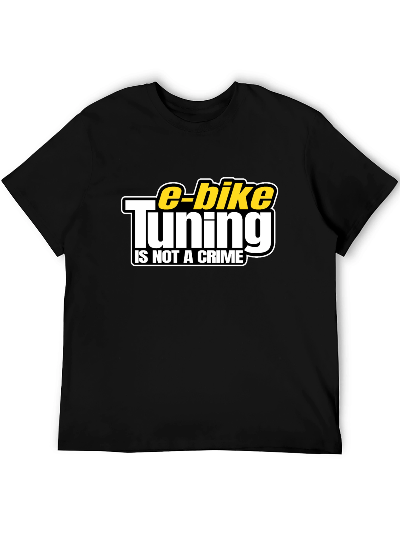 E-Bike Tuning is Not a Crime Black T-Shirt