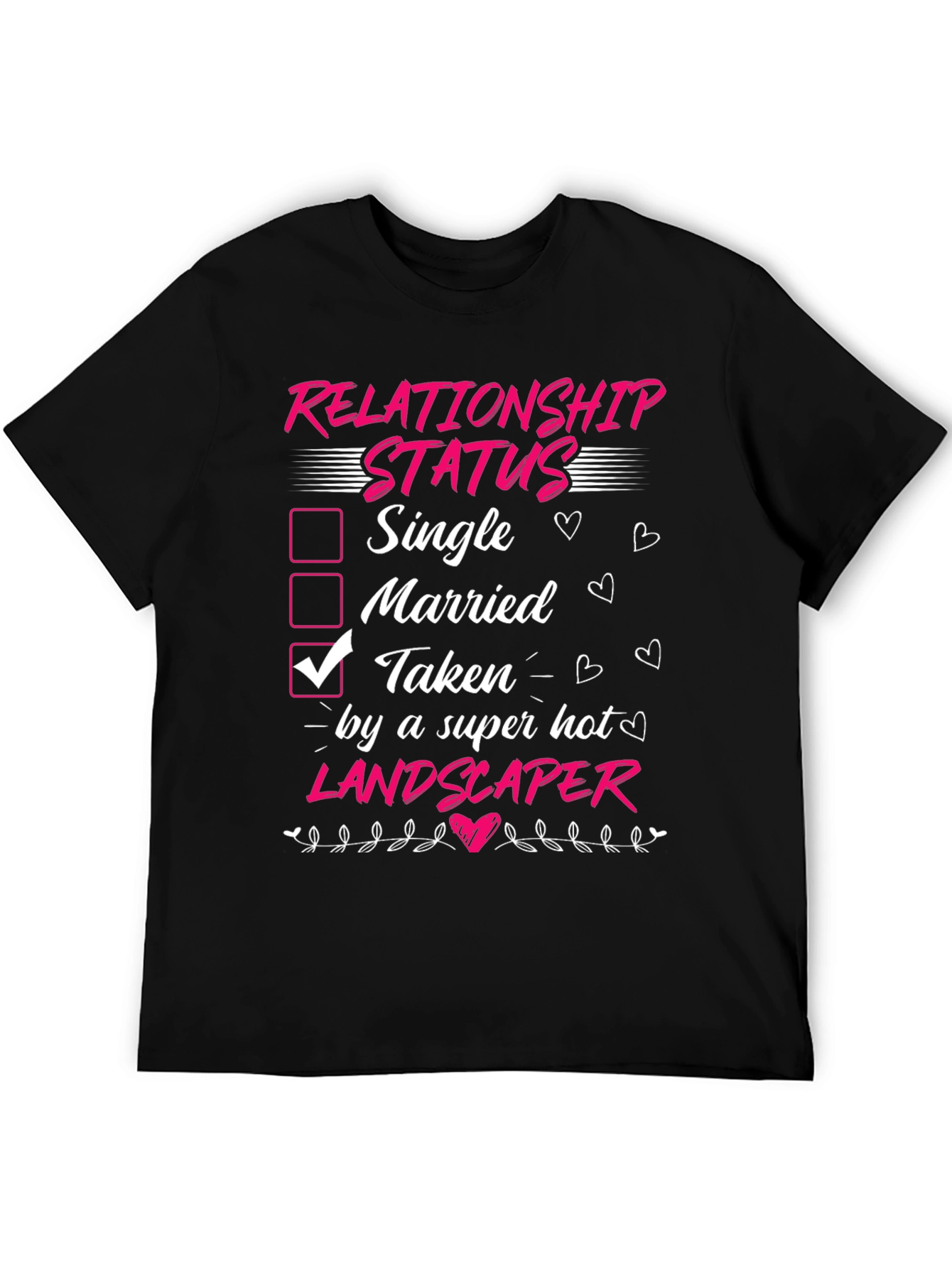 Taken by a Super Hot Landscaper T-Shirt