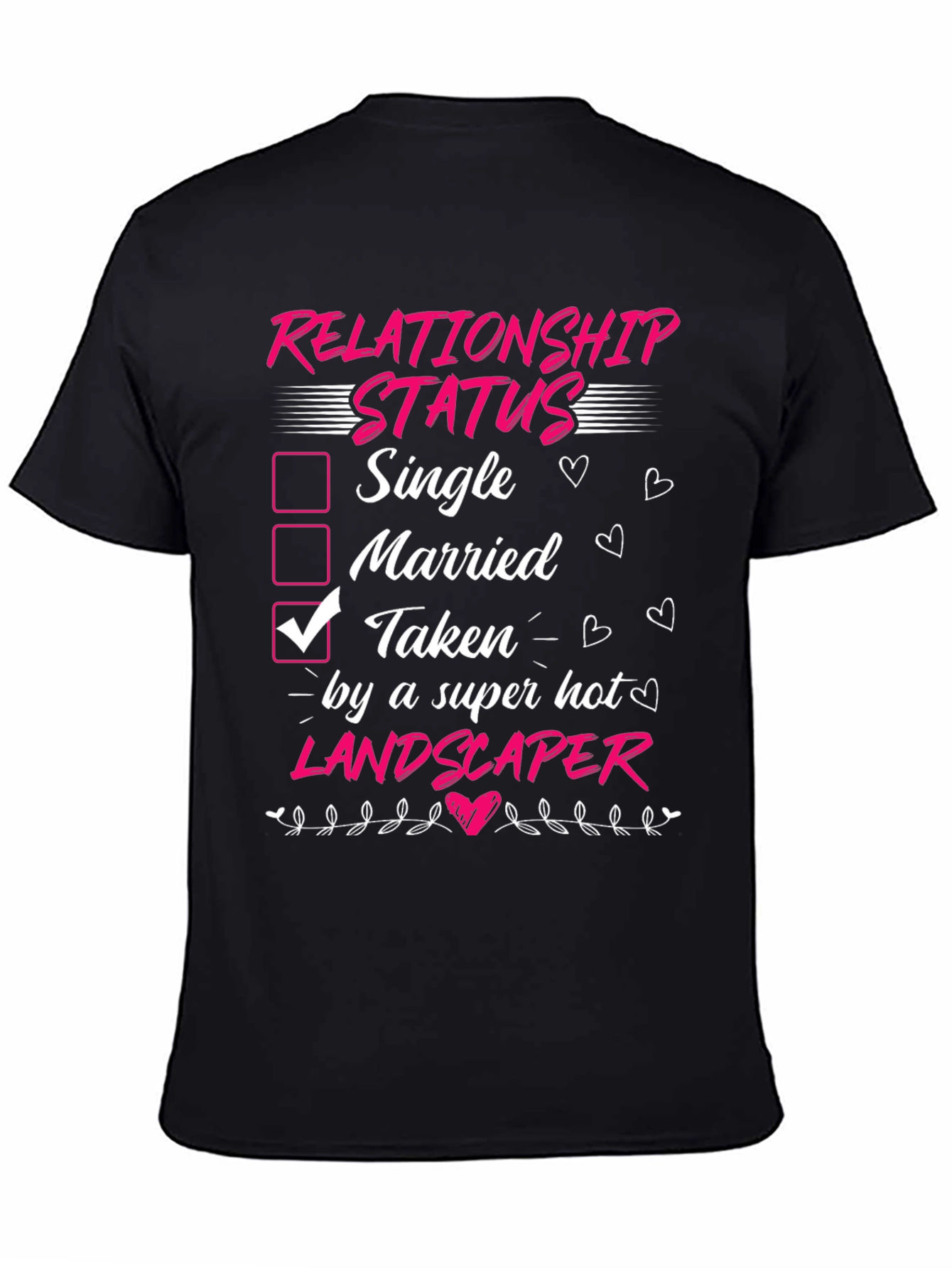 Taken by a Super Hot Landscaper T-Shirt