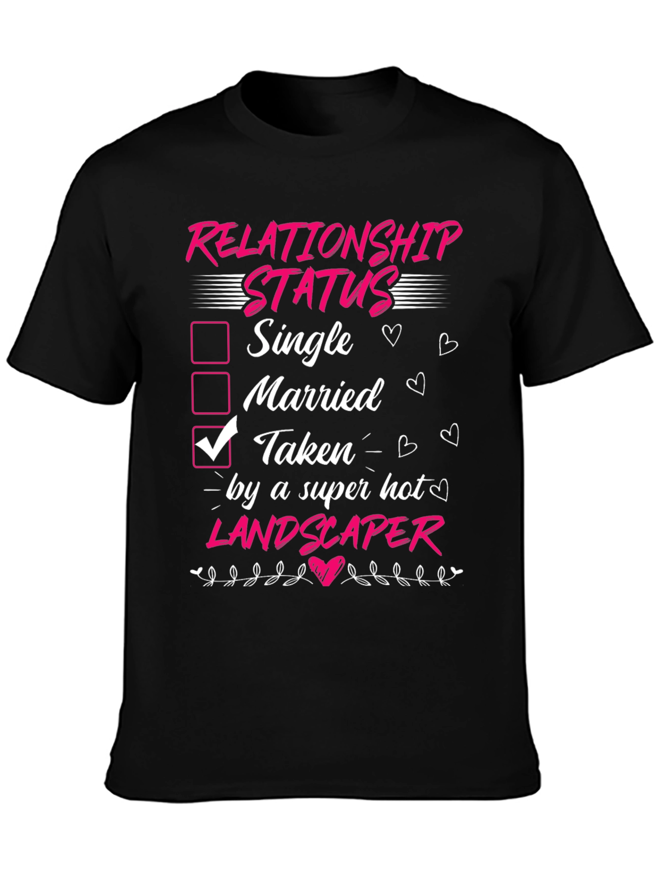 Taken by a Super Hot Landscaper T-Shirt