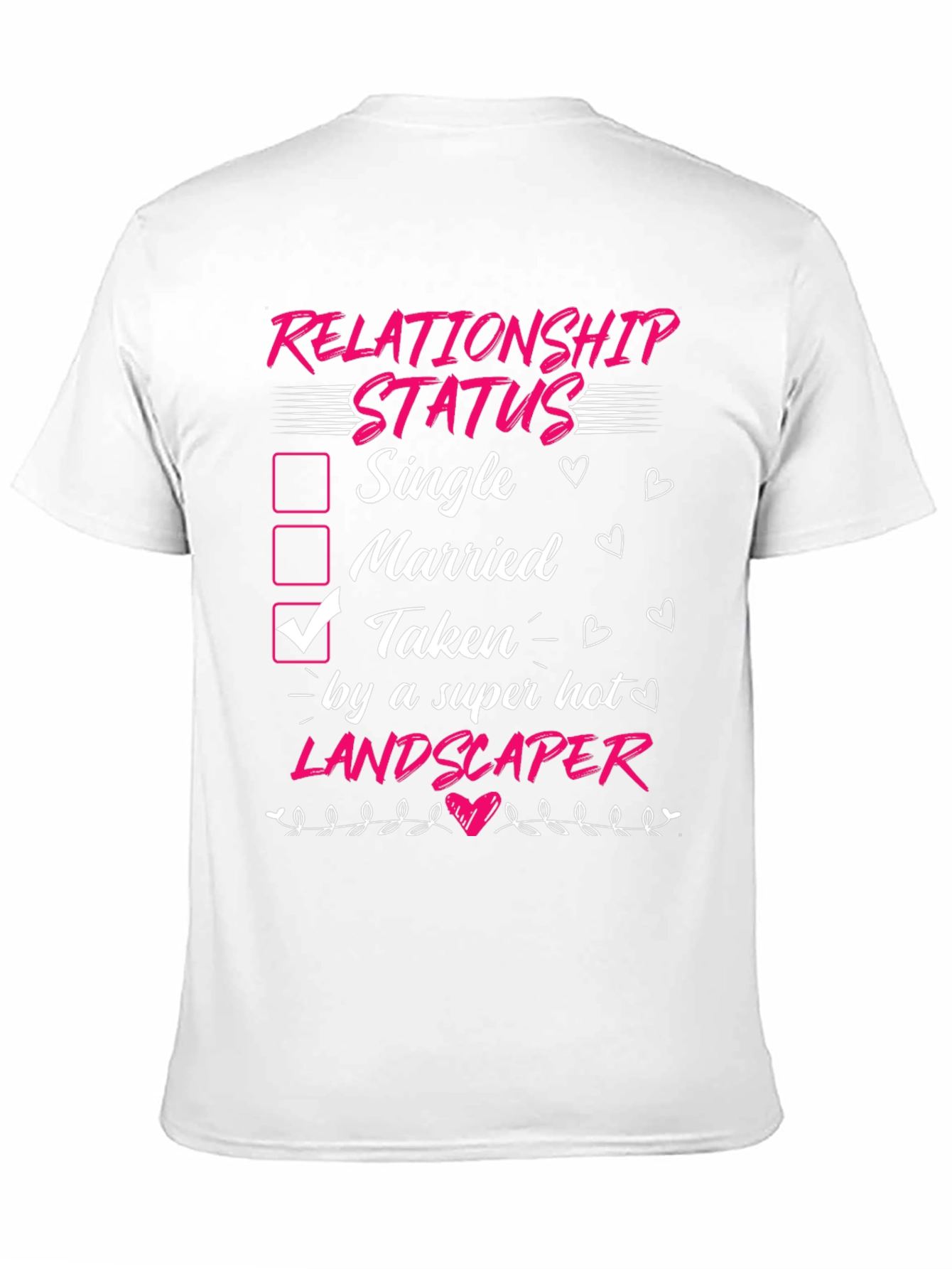 Taken by a Super Hot Landscaper T-Shirt